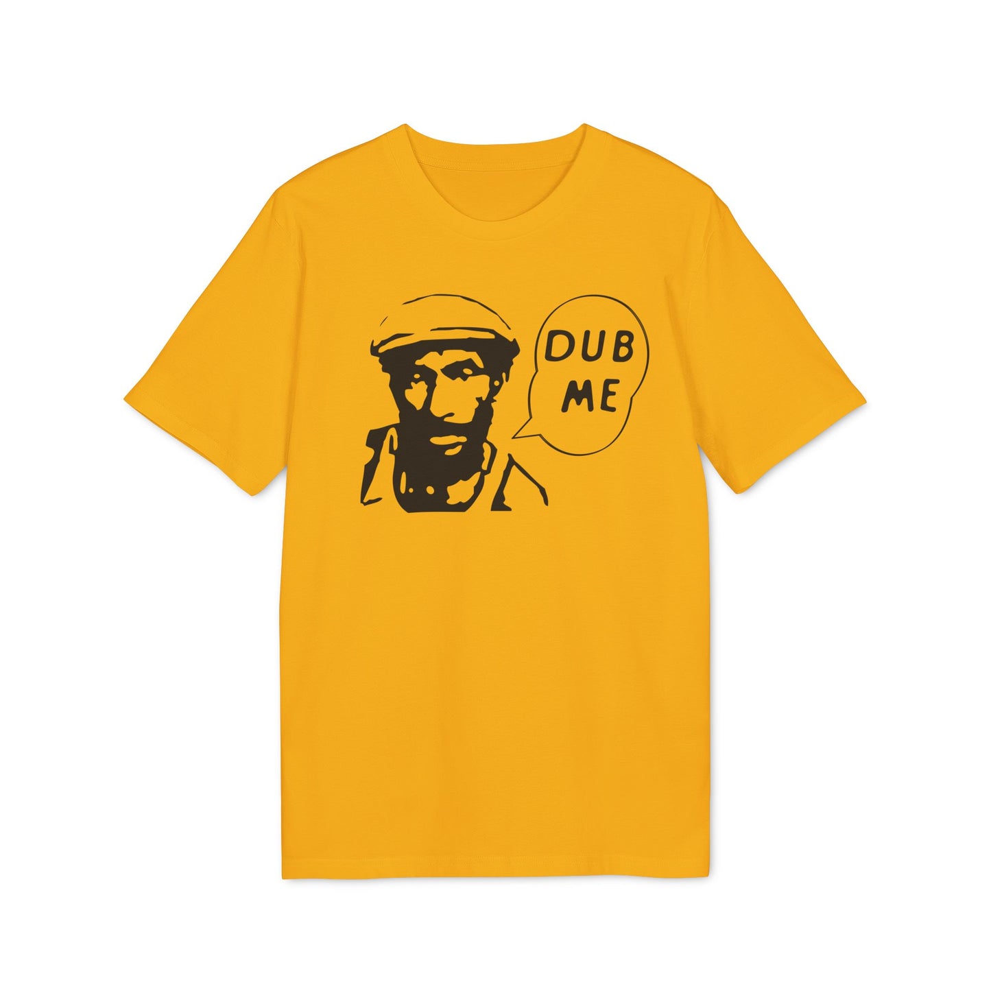 Dub Me Camiseta (Algodón Orgánico)