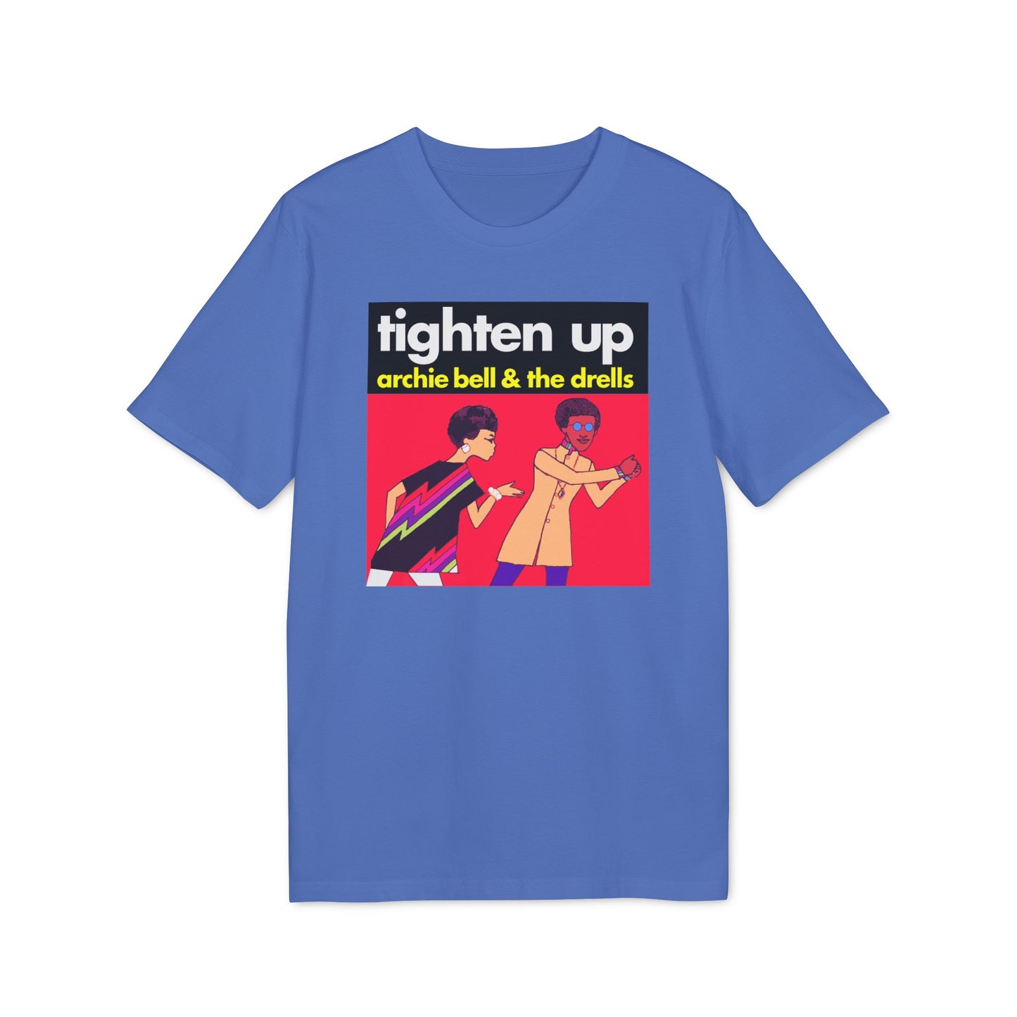 Tighten Up Archie Bell and The Drells Camiseta (Algodón Orgánico)