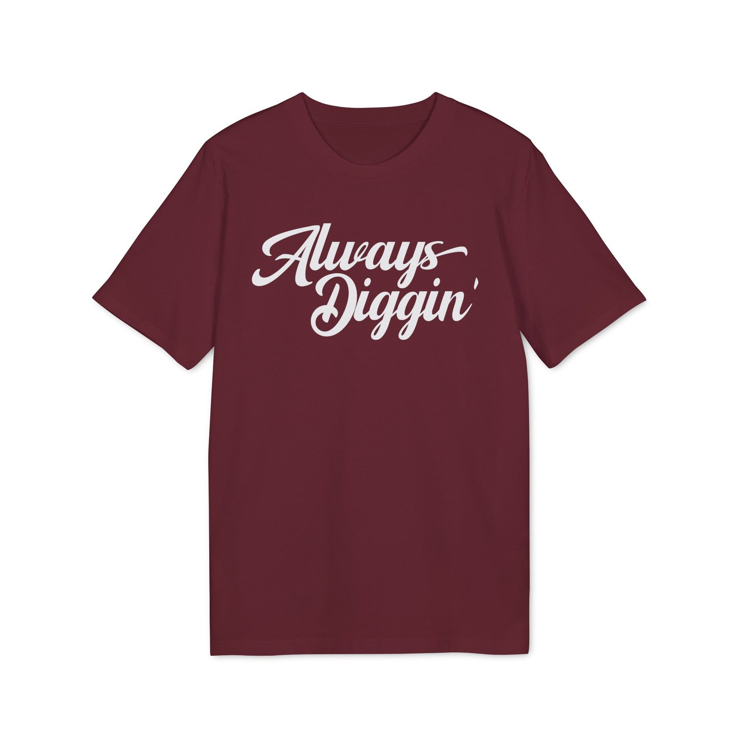 Always Digging Camiseta (Algodón Orgánico)