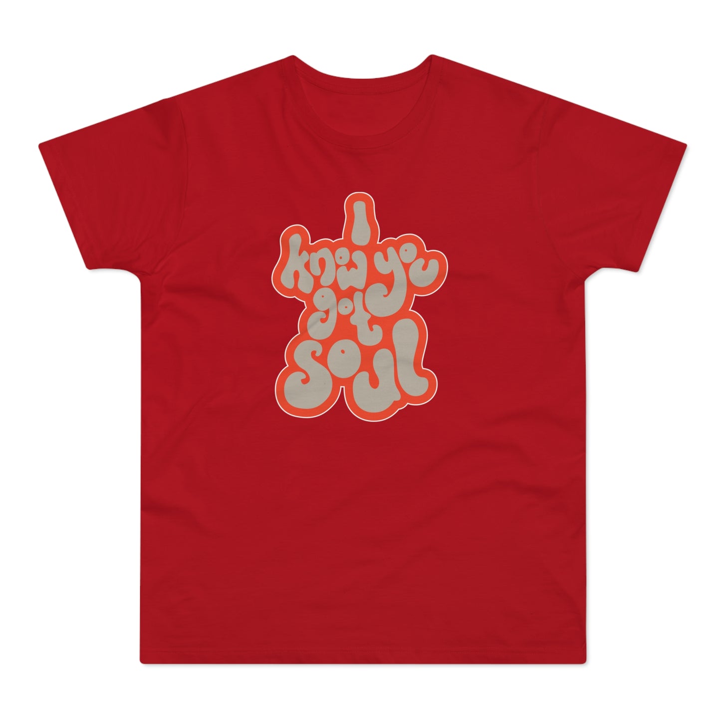 I Know You Got Soul Camiseta (Estándar)