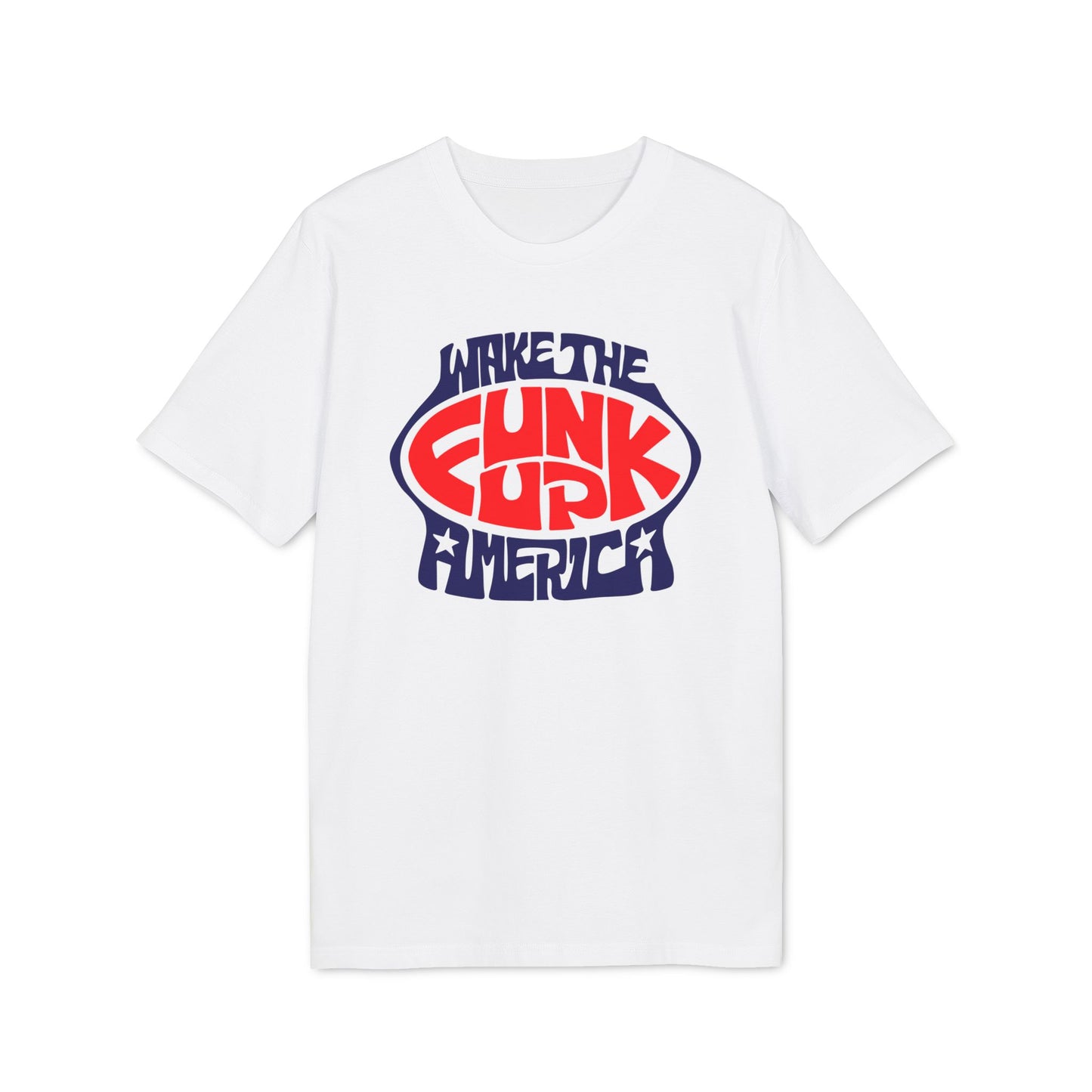 Wake The Funk Up Camiseta (Algodón Orgánico)