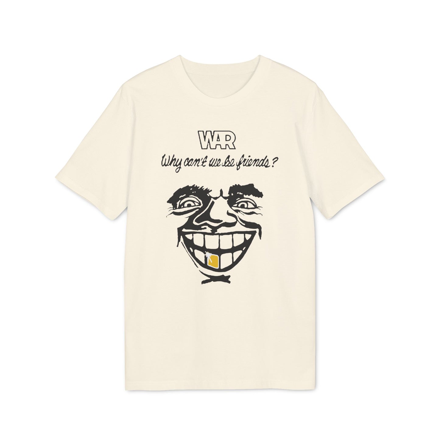War Why Can't We Be Friends Camiseta (Algodón Orgánico)