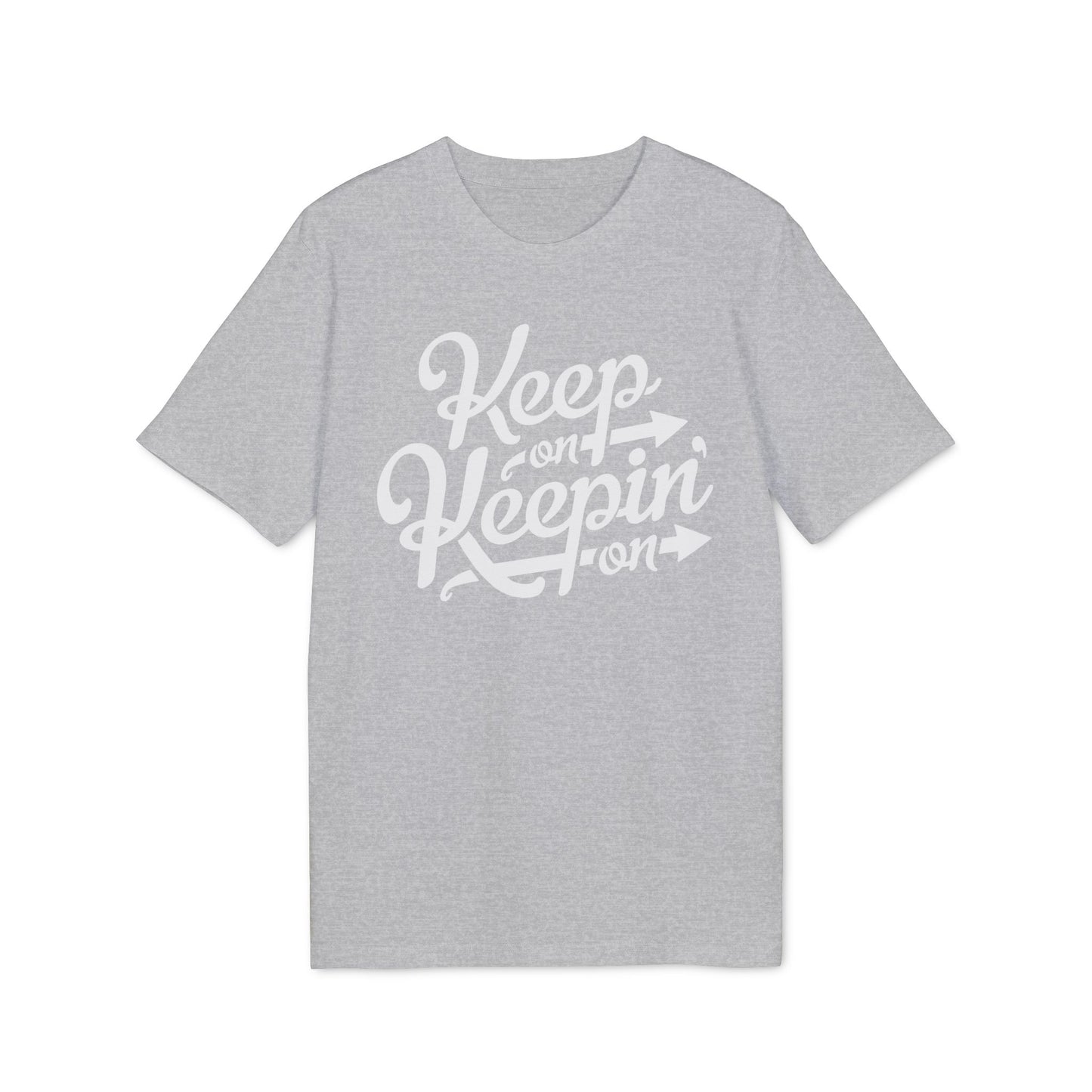 Keep On Keepin' On Camiseta (Algodón Orgánico)