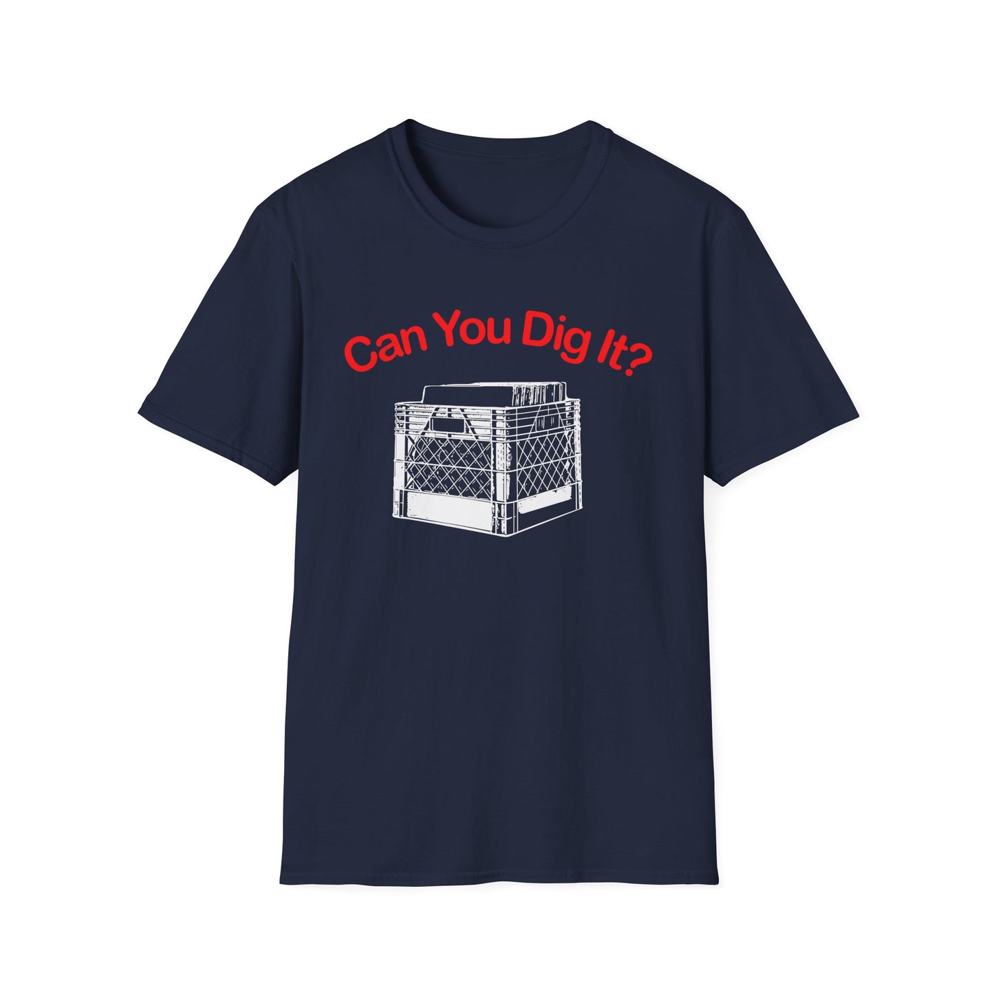 Can You Dig It Camiseta