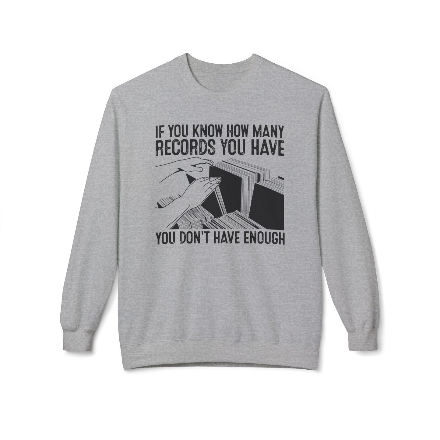 If You Know How Many Records You Have Sudadera