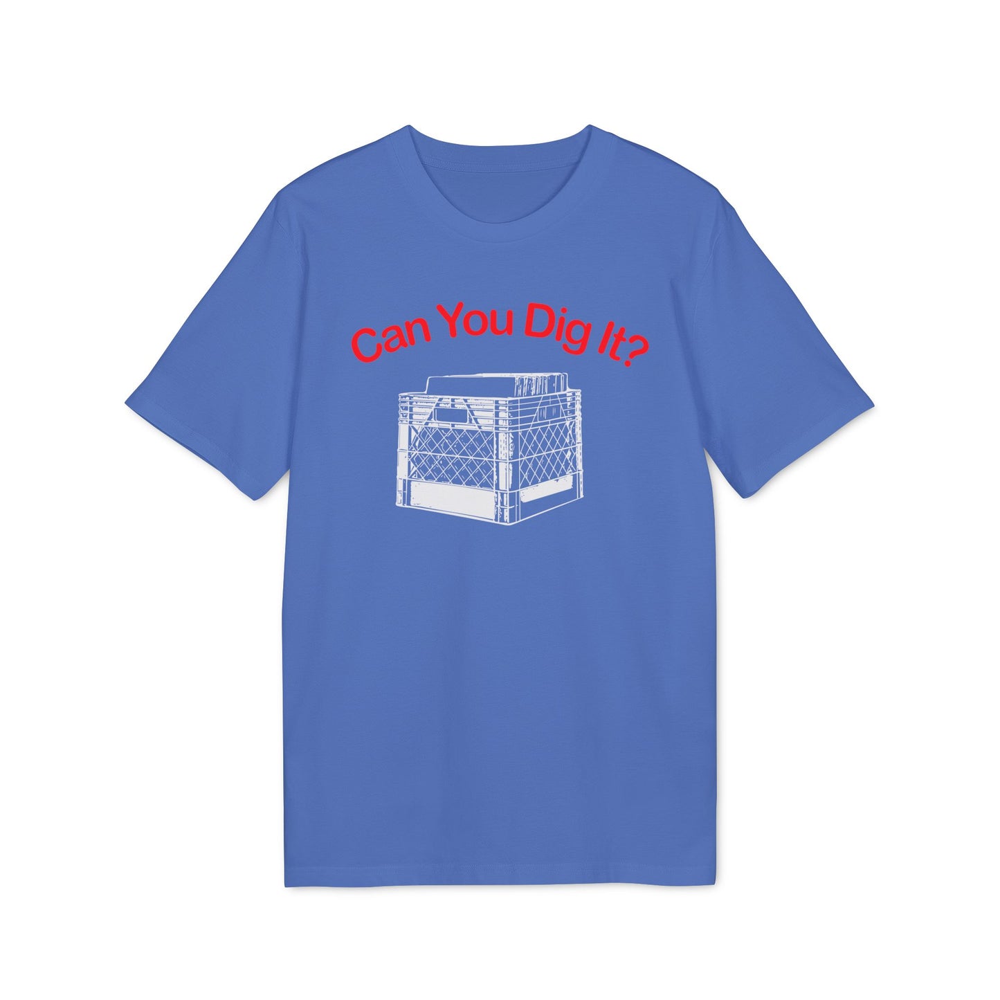 Can You Dig It Camiseta (Algodón Orgánico)