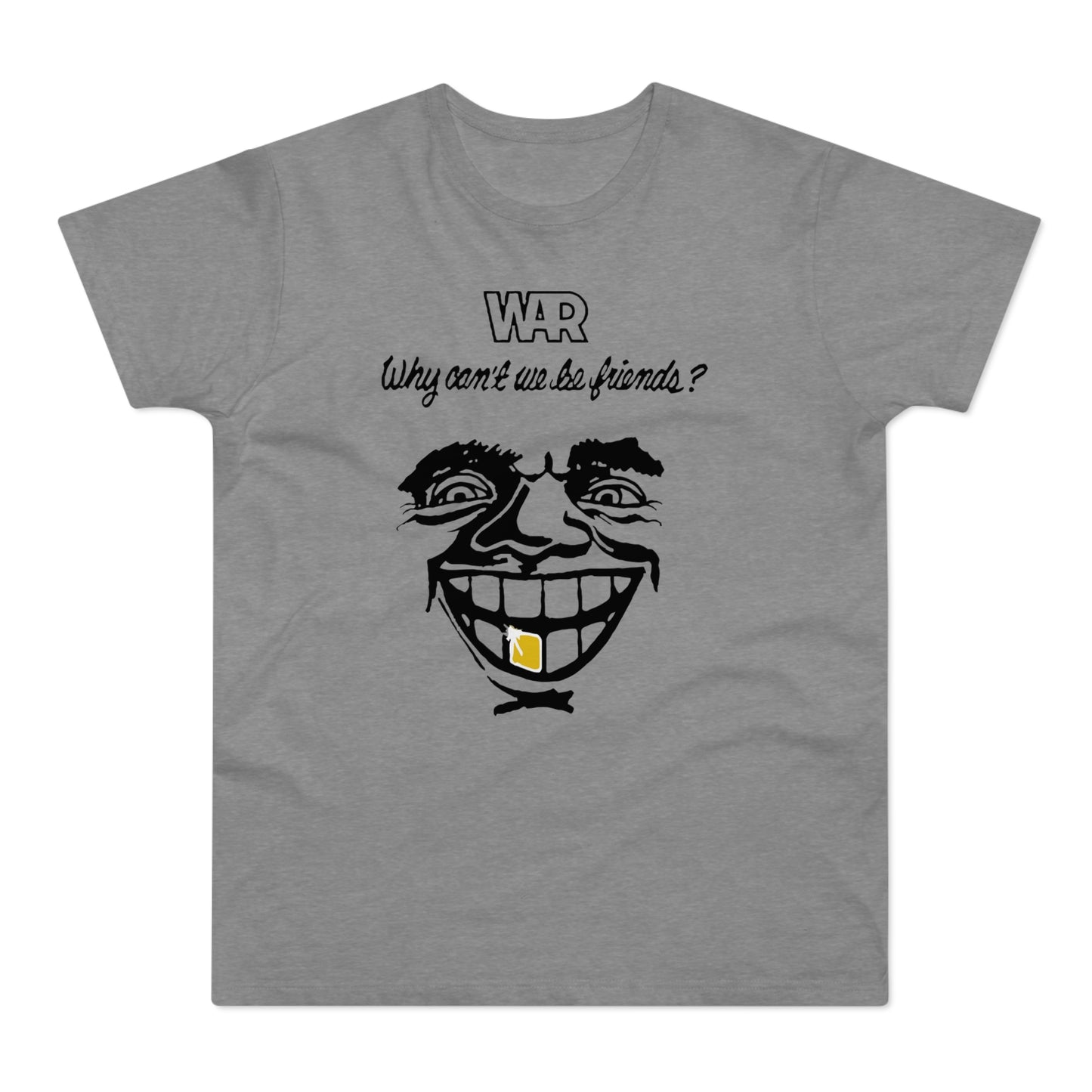 War Why Can't We Be Friends Camiseta (Estándar)