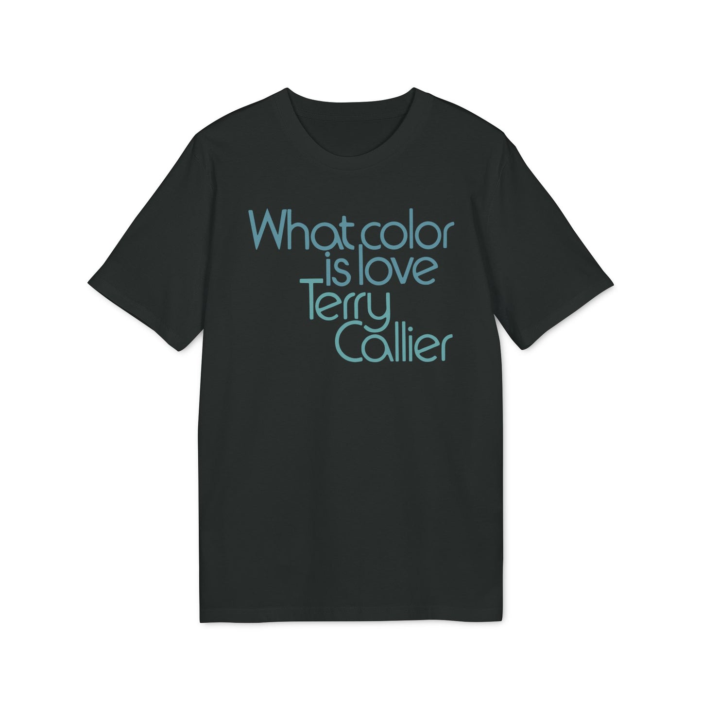 What Color Is Love Terry Callier Camiseta (Algodón Orgánico)