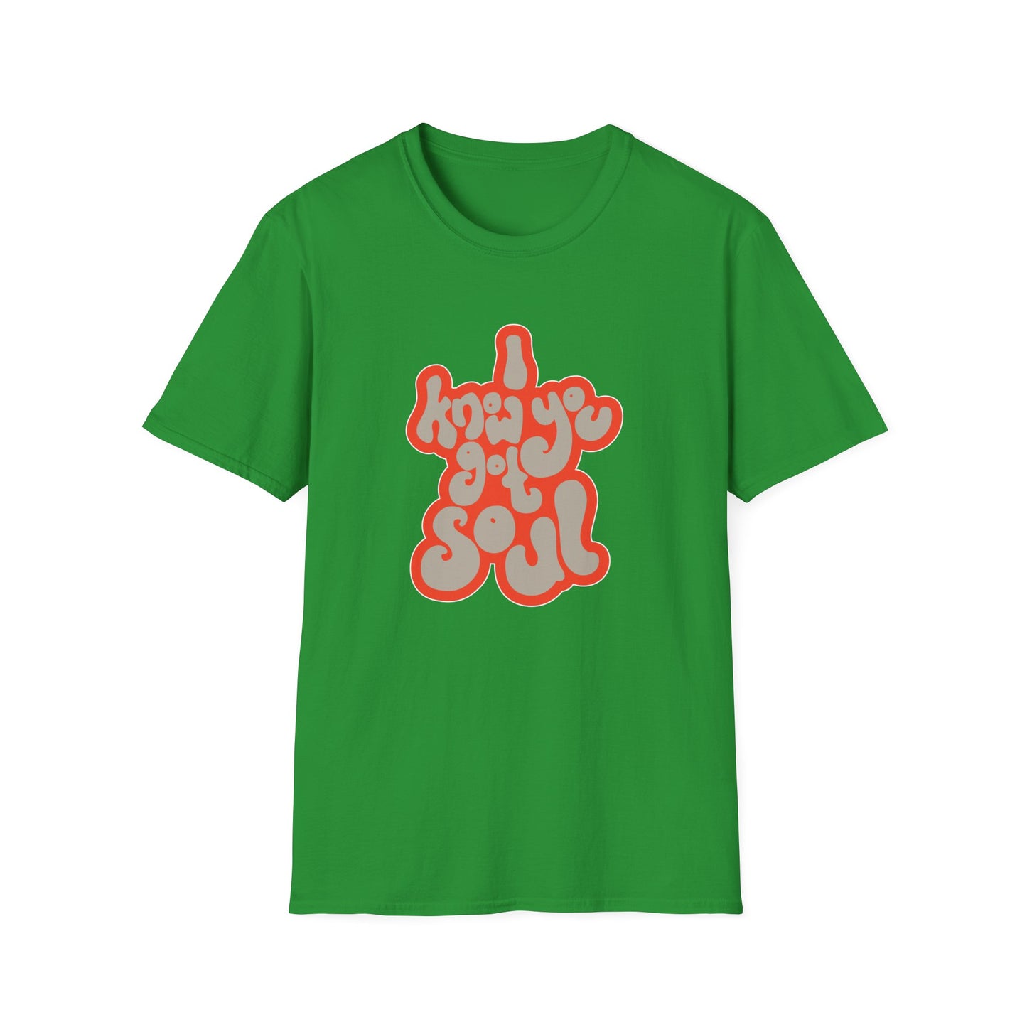 I Know You Got Soul Camiseta