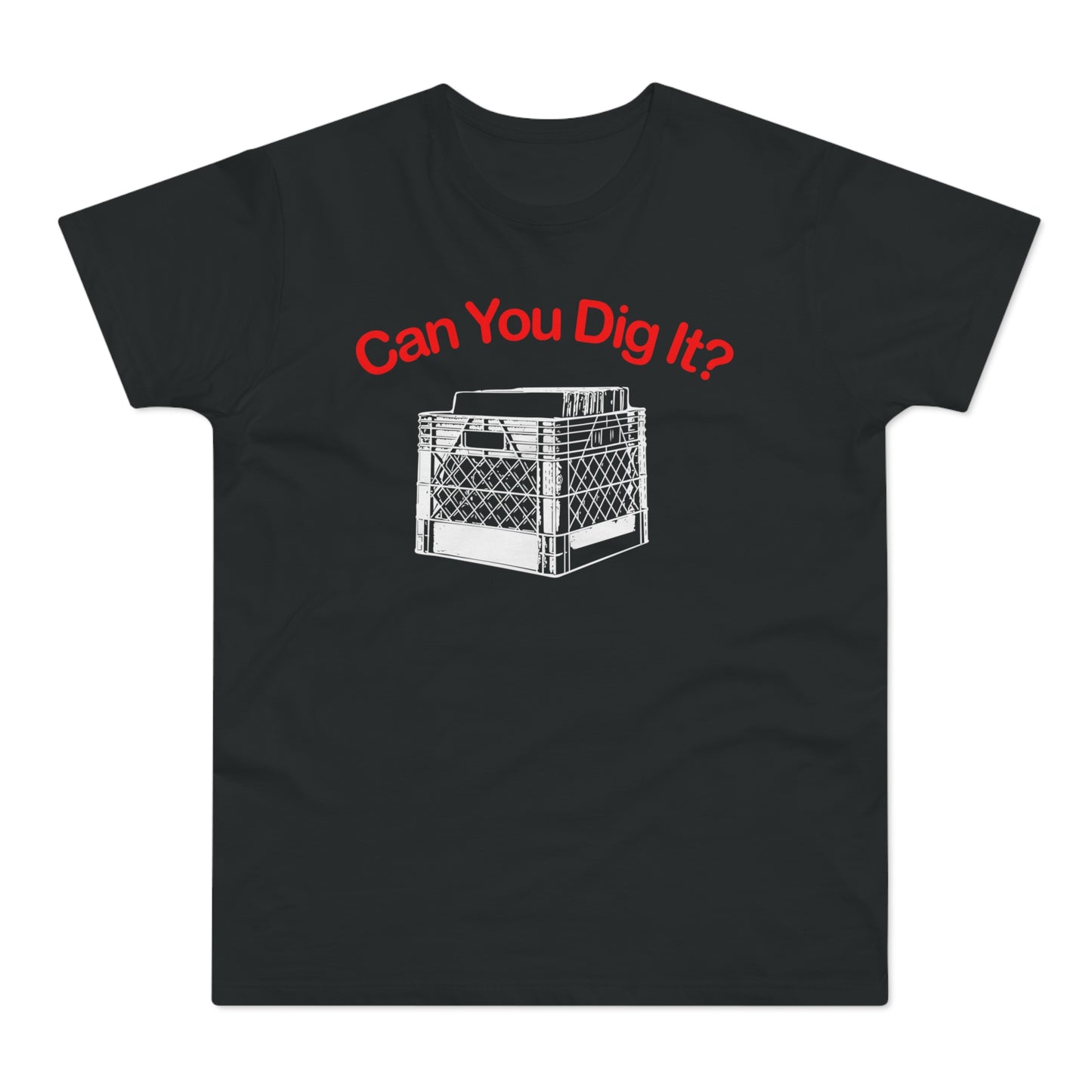Can You Dig It Camiseta (Estándar)