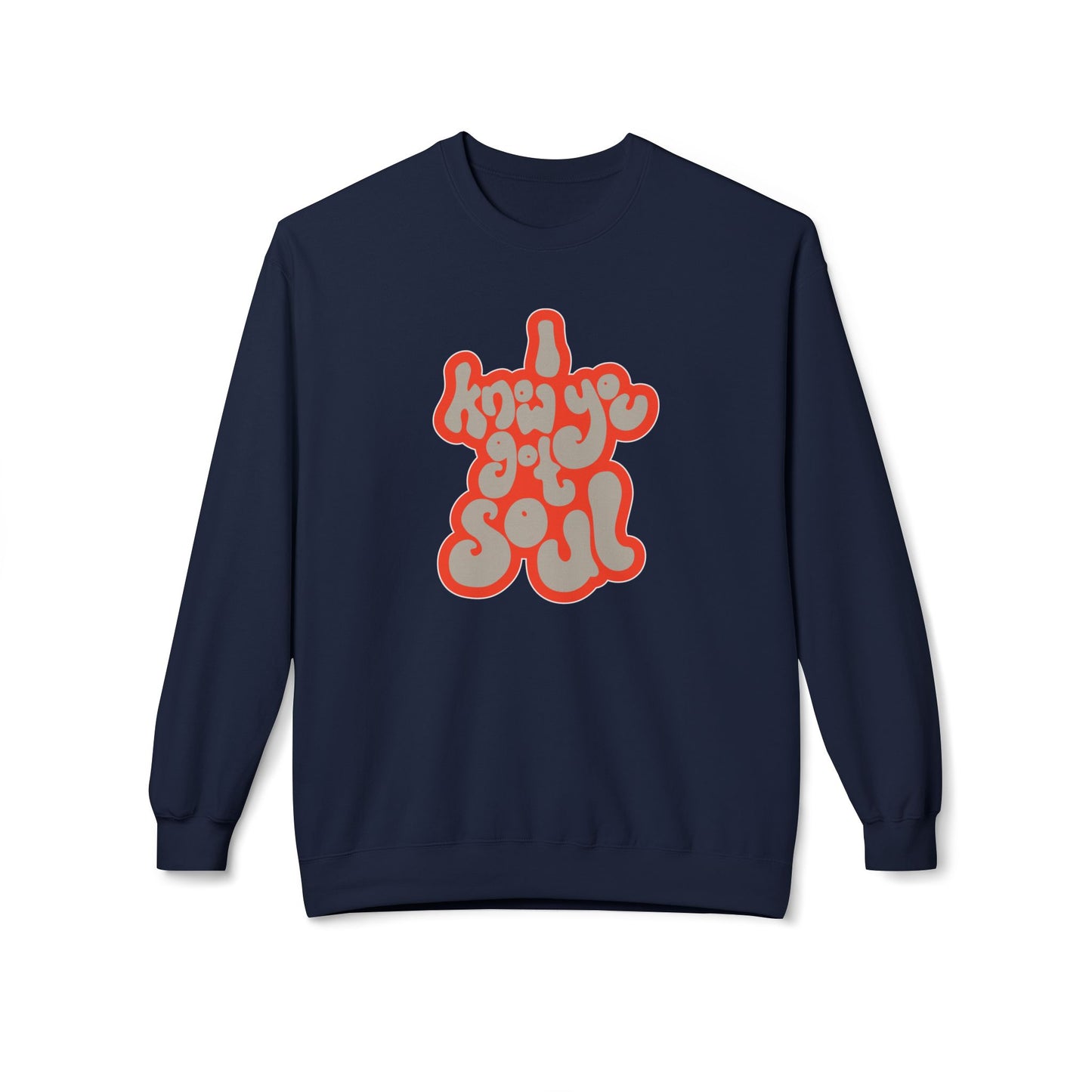 I Know You Got Soul Sudadera