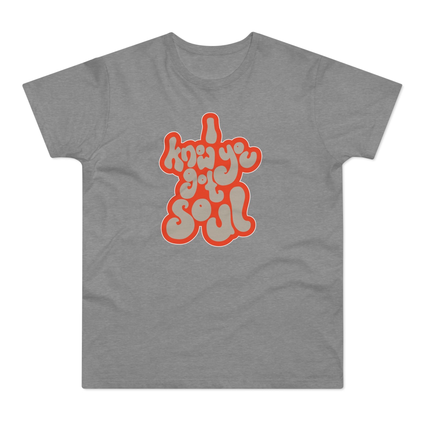 I Know You Got Soul Camiseta (Estándar)