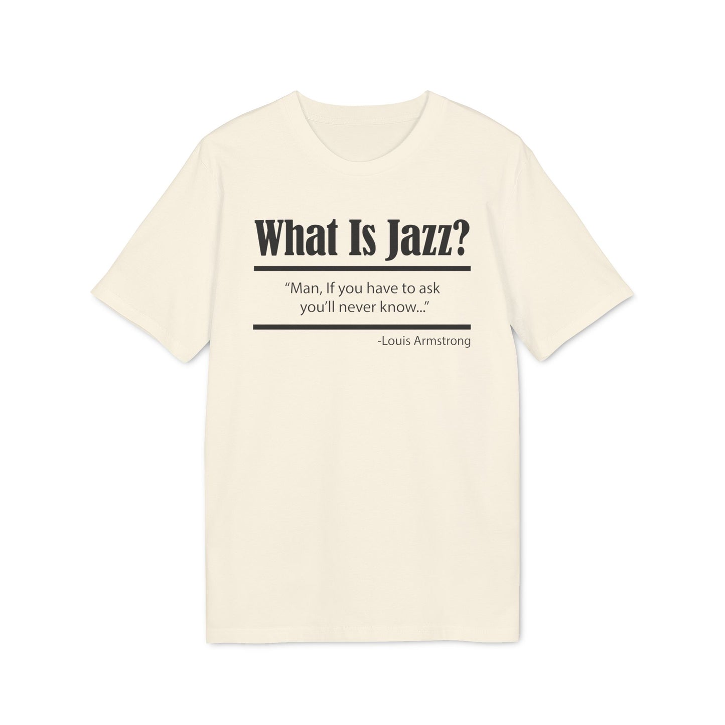 What Is Jazz? Camiseta (Algodón Orgánico)