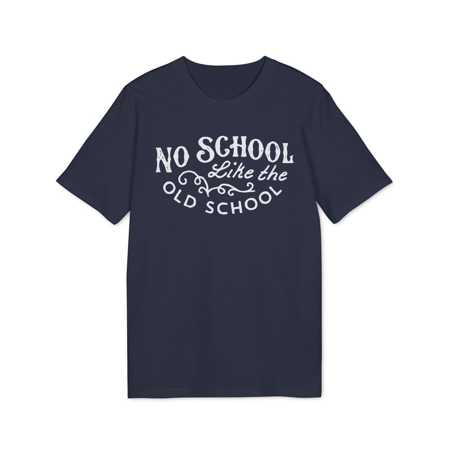 No School Like The Old School Camiseta (Algodón Orgánico)