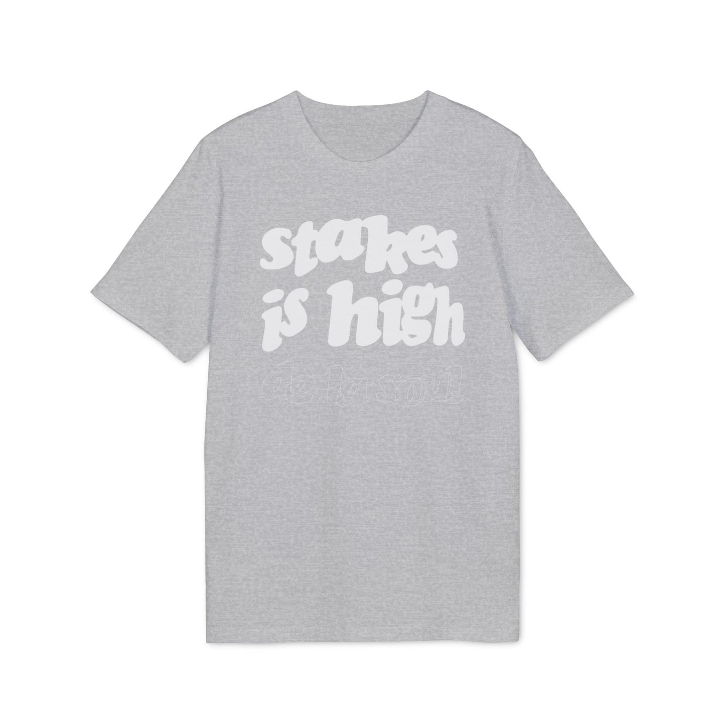 Stakes Is High De La Soul Camiseta (Algodón Orgánico)