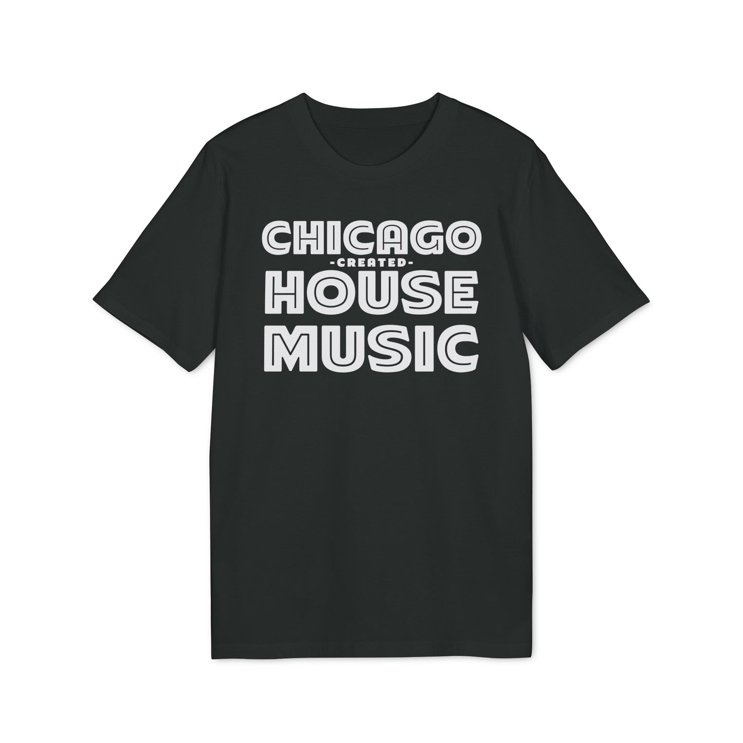 Chicago Created House Music Camiseta (Algodón Orgánico)