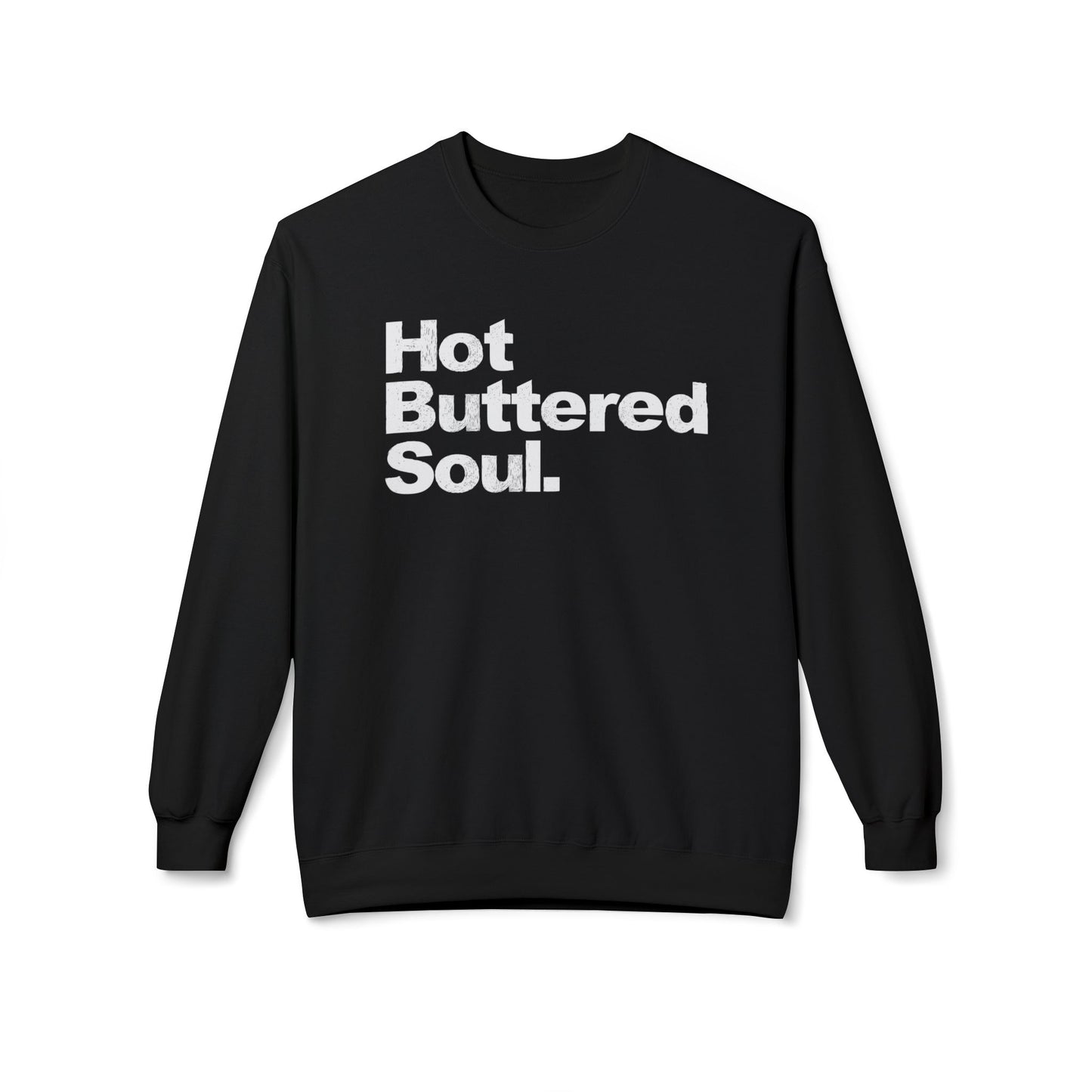 Hot Buttered Soul Sudadera