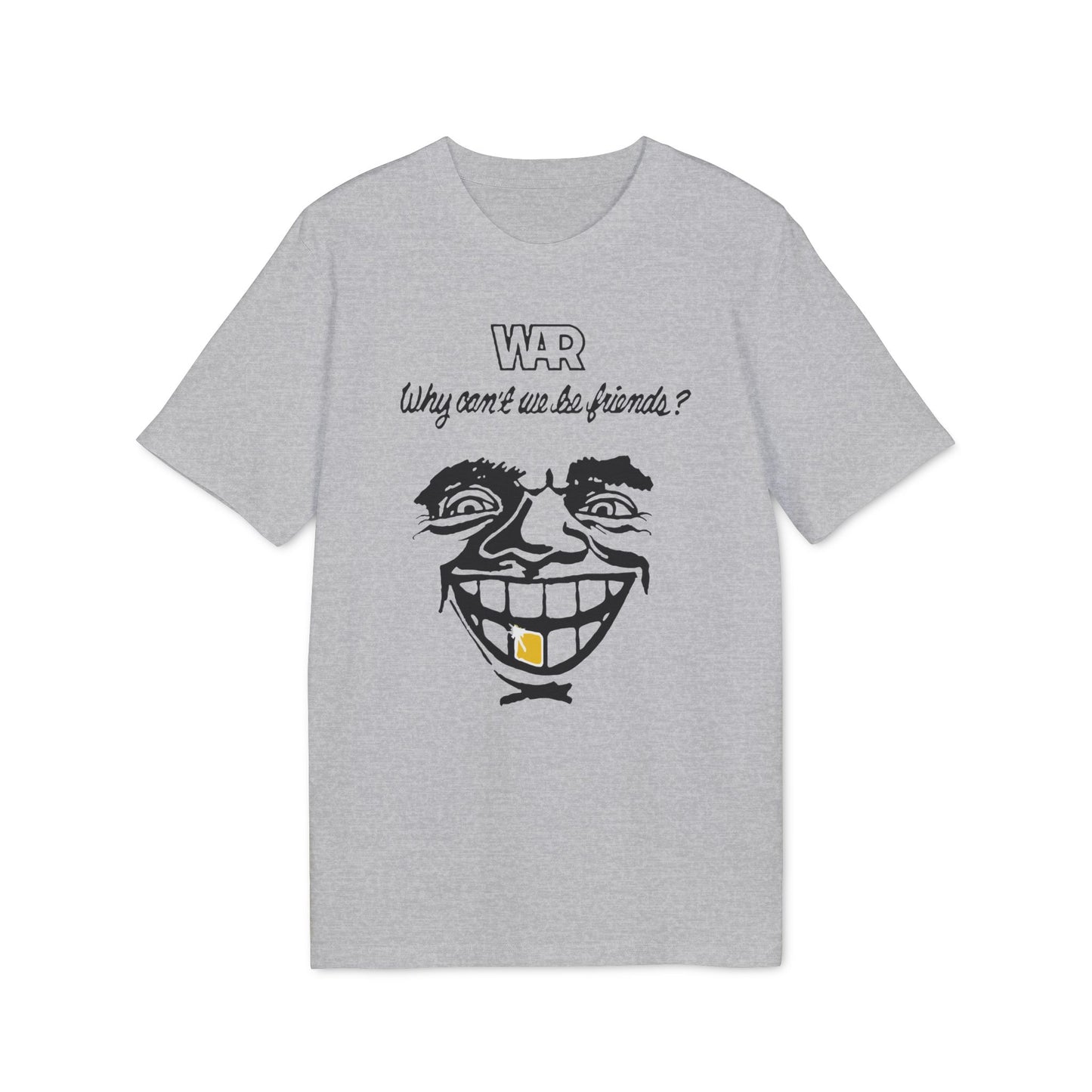 War Why Can't We Be Friends Camiseta (Algodón Orgánico)
