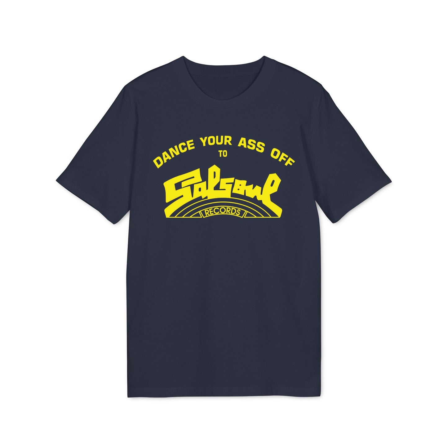 Dance Your Ass Off Salsoul Records Camiseta (Algodón Orgánico)