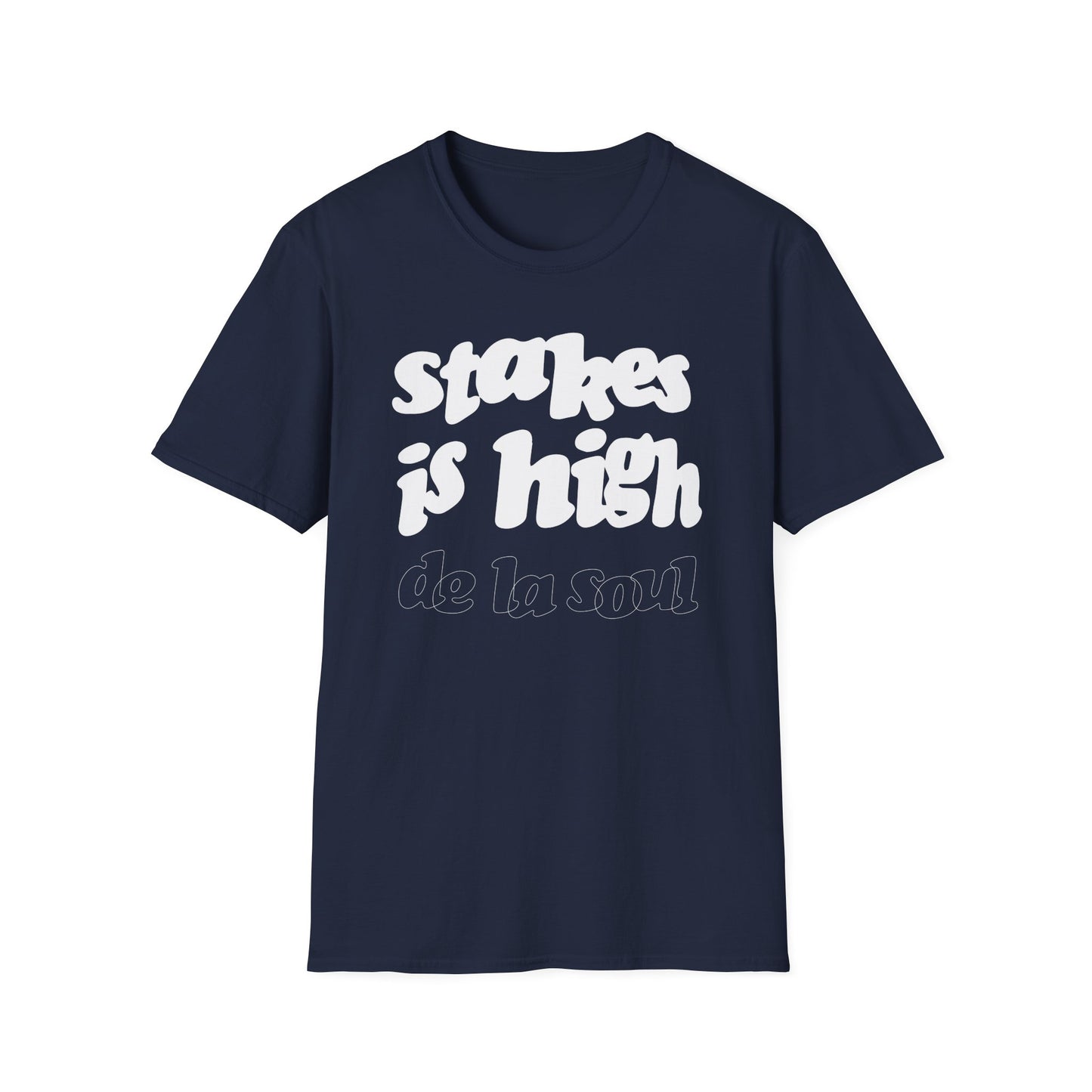 Stakes Is High De La Soul Camiseta - Ligera