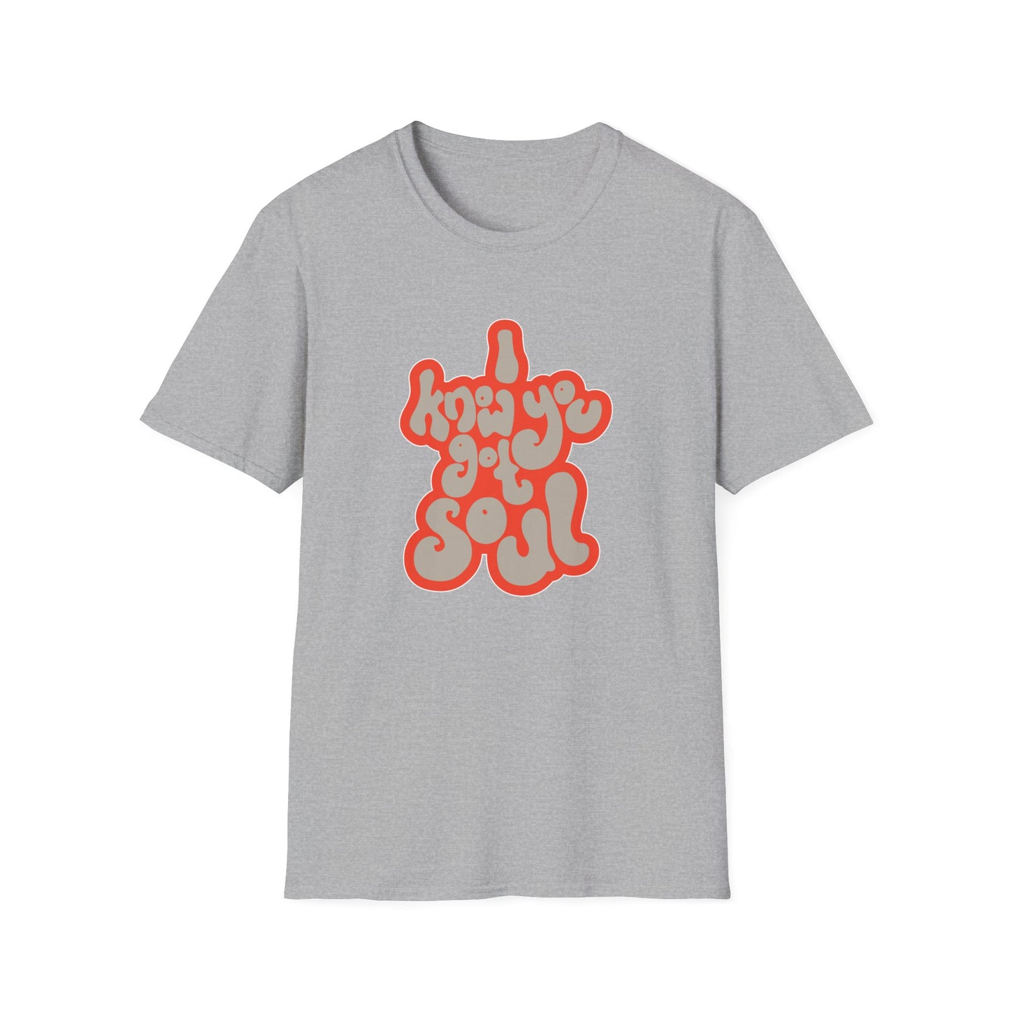 I Know You Got Soul Camiseta