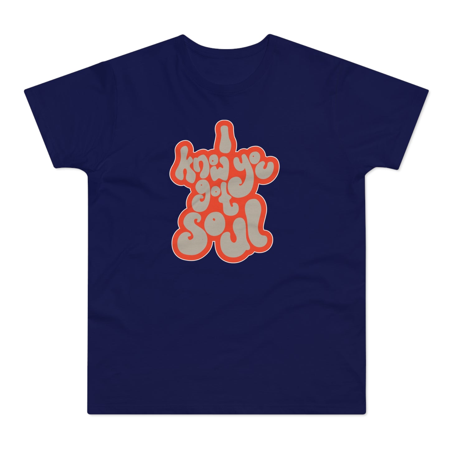 I Know You Got Soul Camiseta (Estándar)