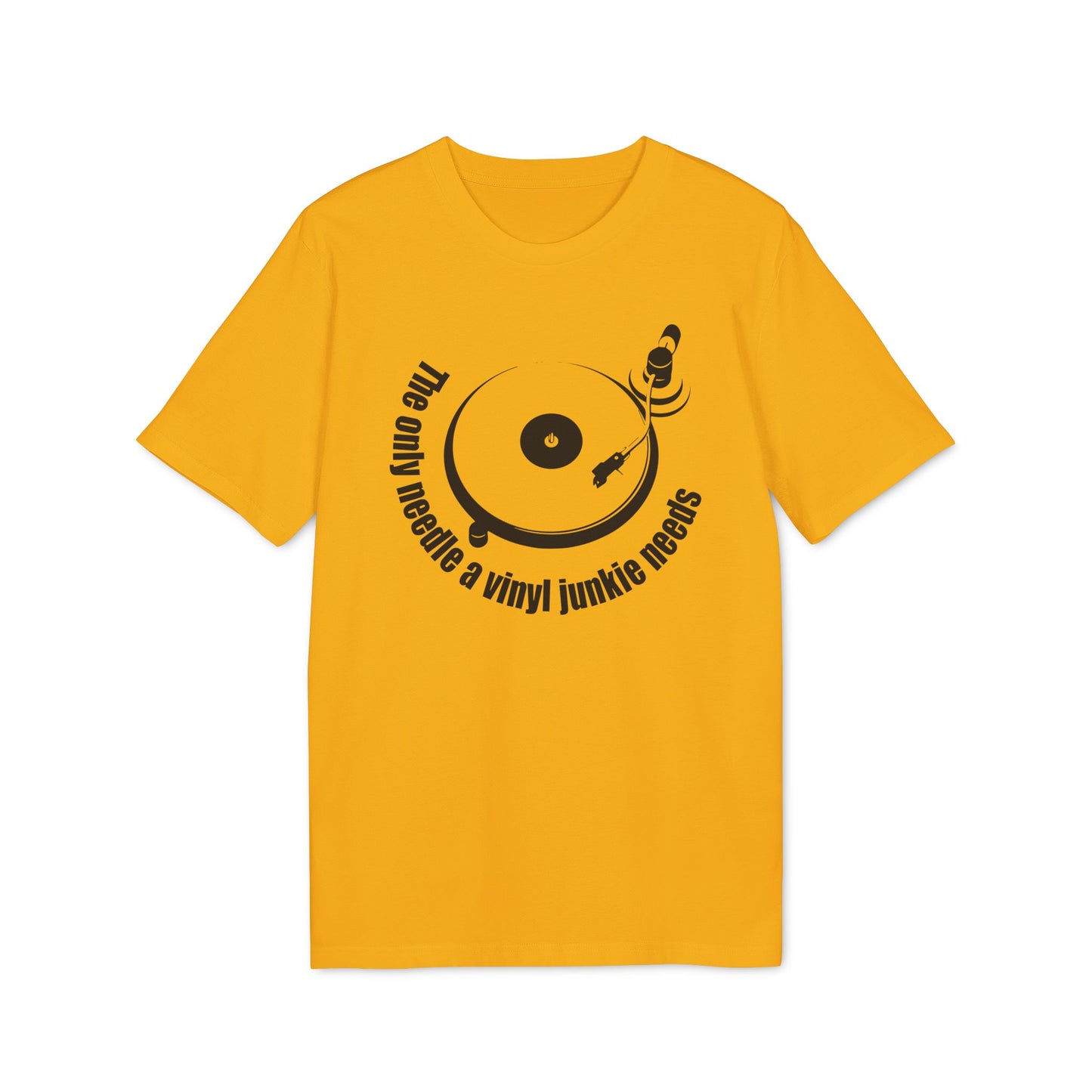 The Only Needle A Vinyl Junkie Needs Camiseta (Algodón Orgánico)