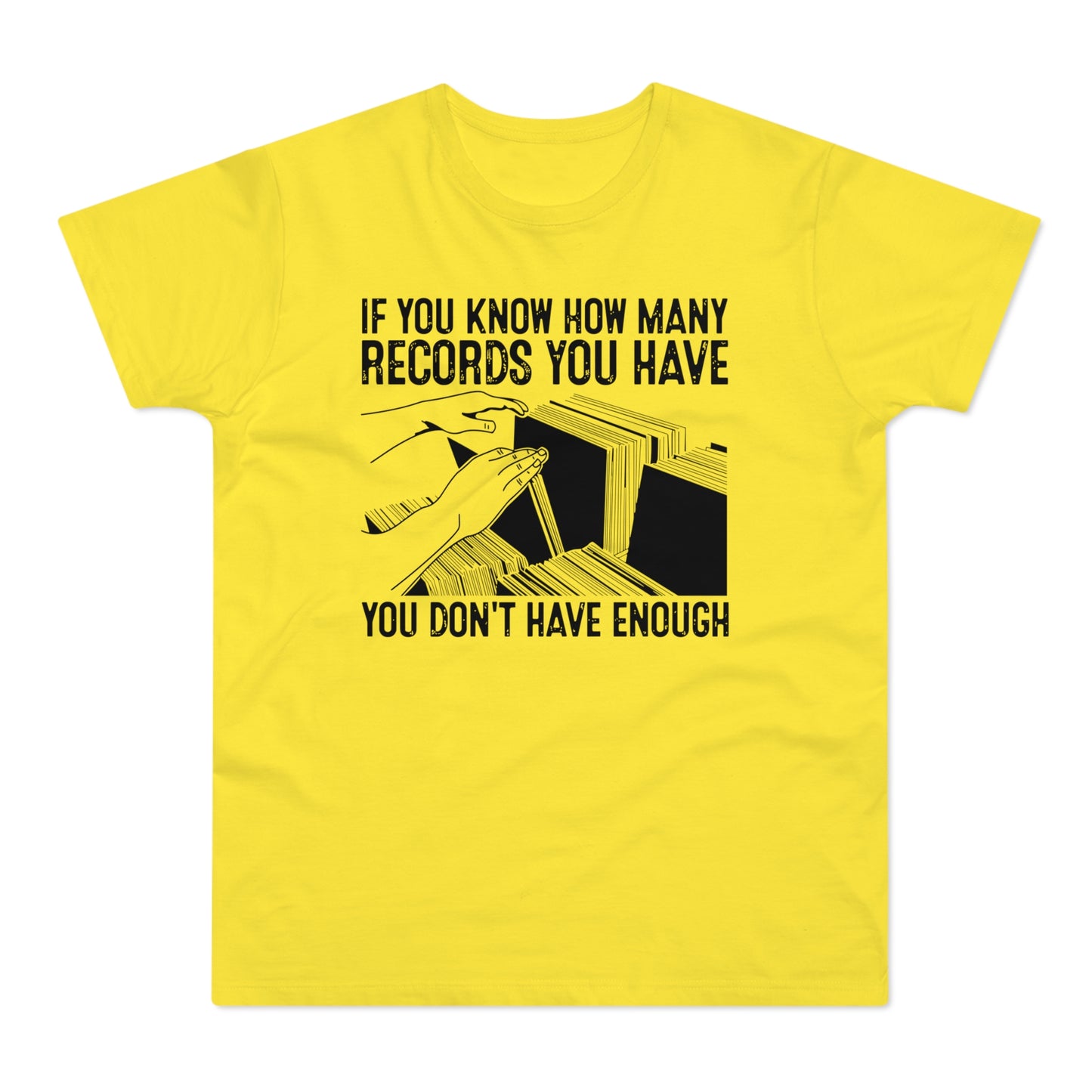 If You Know How Many Records You Have Camiseta (Estándar)