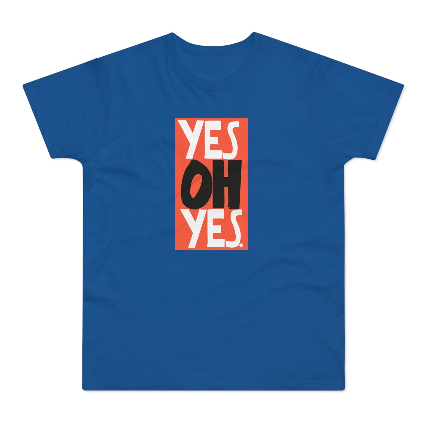 Yes Oh Yes Camiseta (Estándar)