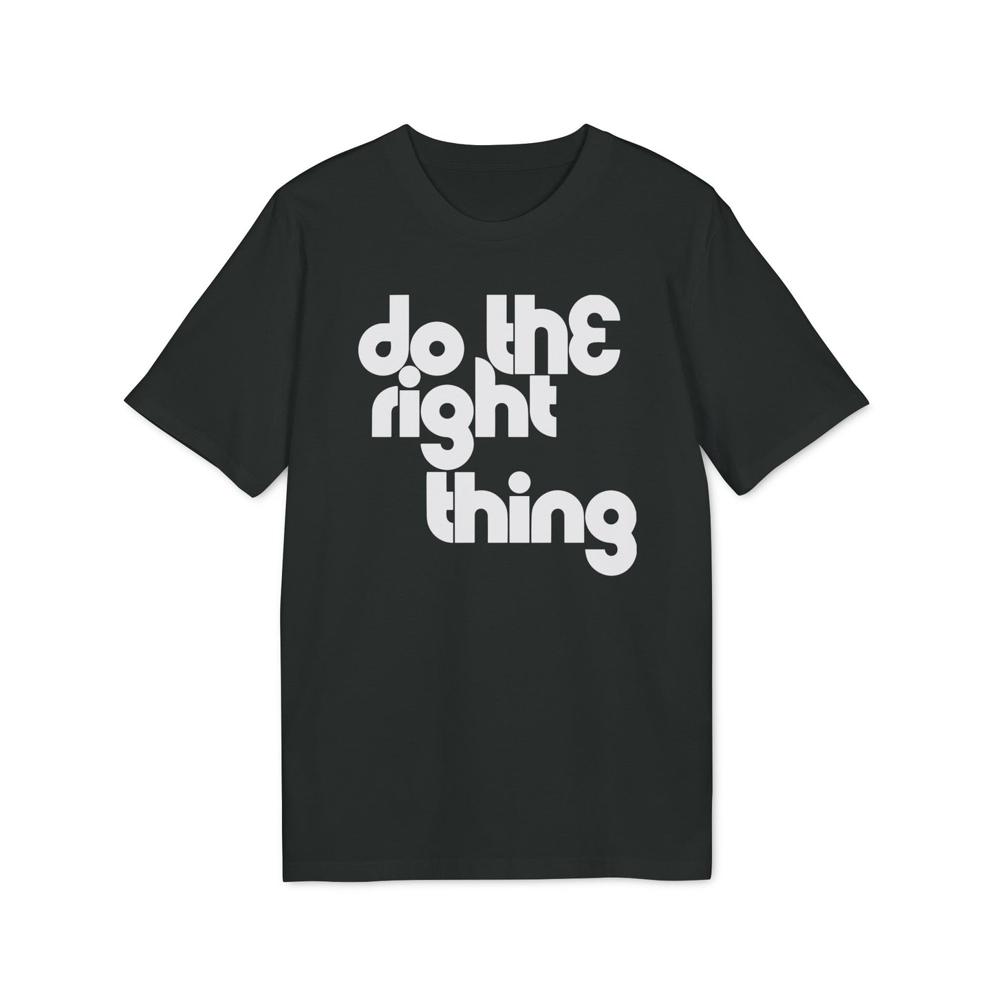 Do The Right Thing Camiseta (Algodón Orgánico)