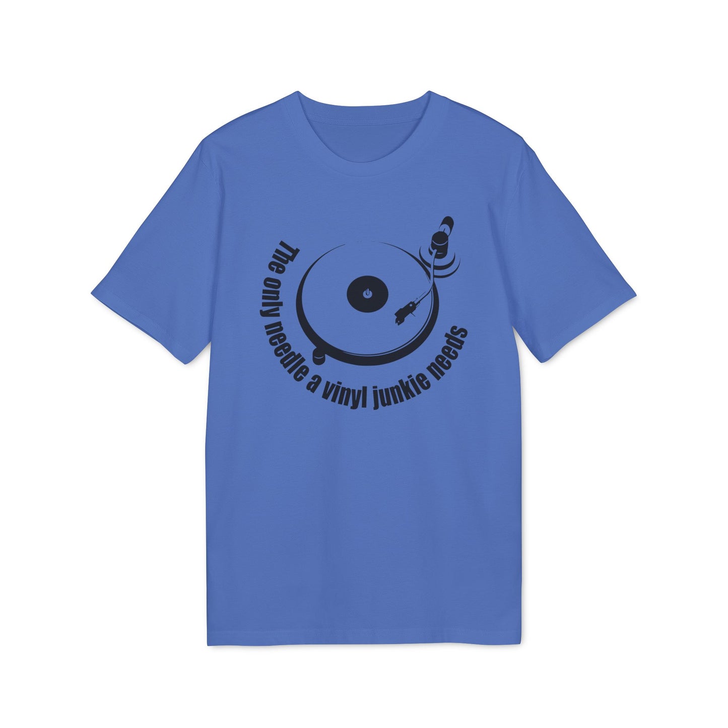 The Only Needle A Vinyl Junkie Needs Camiseta (Algodón Orgánico)