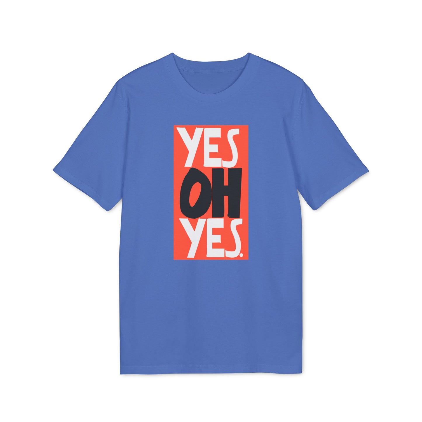 Yes Oh Yes Camiseta (Algodón Orgánico)