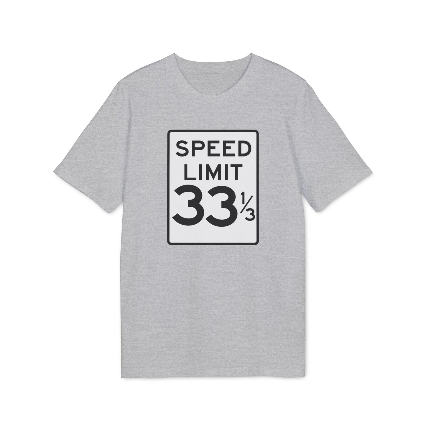 Speed Limit 33 RPM Camiseta (Algodón Orgánico)