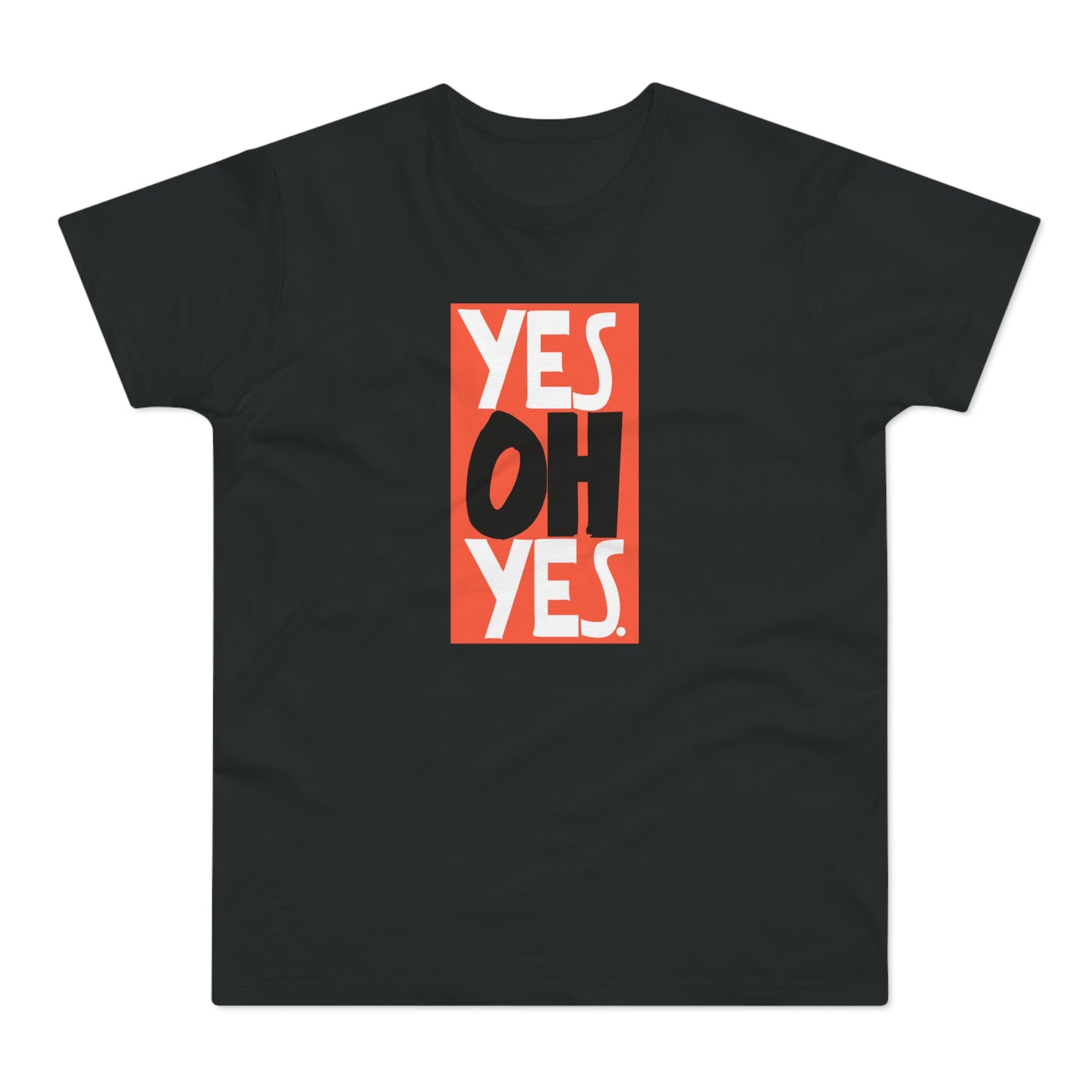 Yes Oh Yes Camiseta (Estándar)