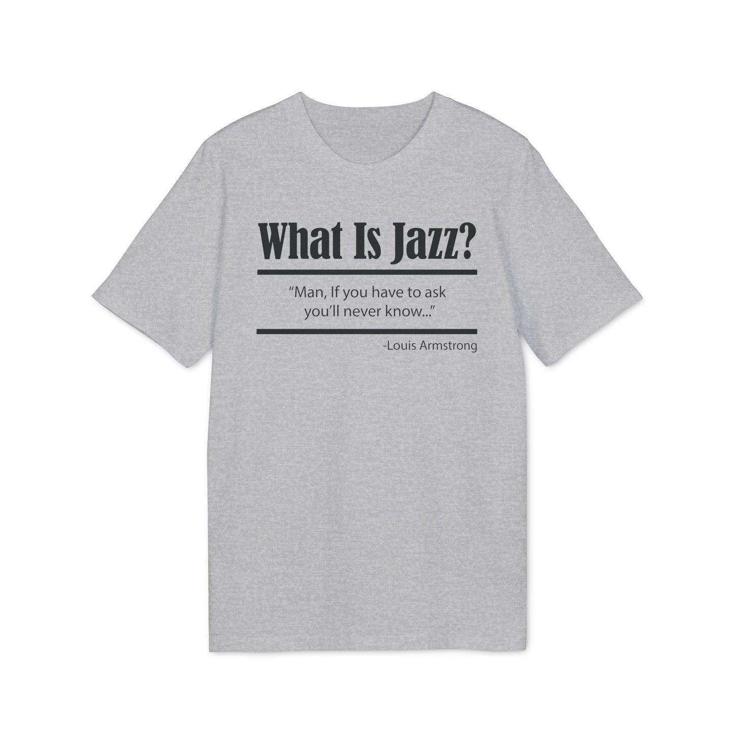 What Is Jazz? Camiseta (Algodón Orgánico)