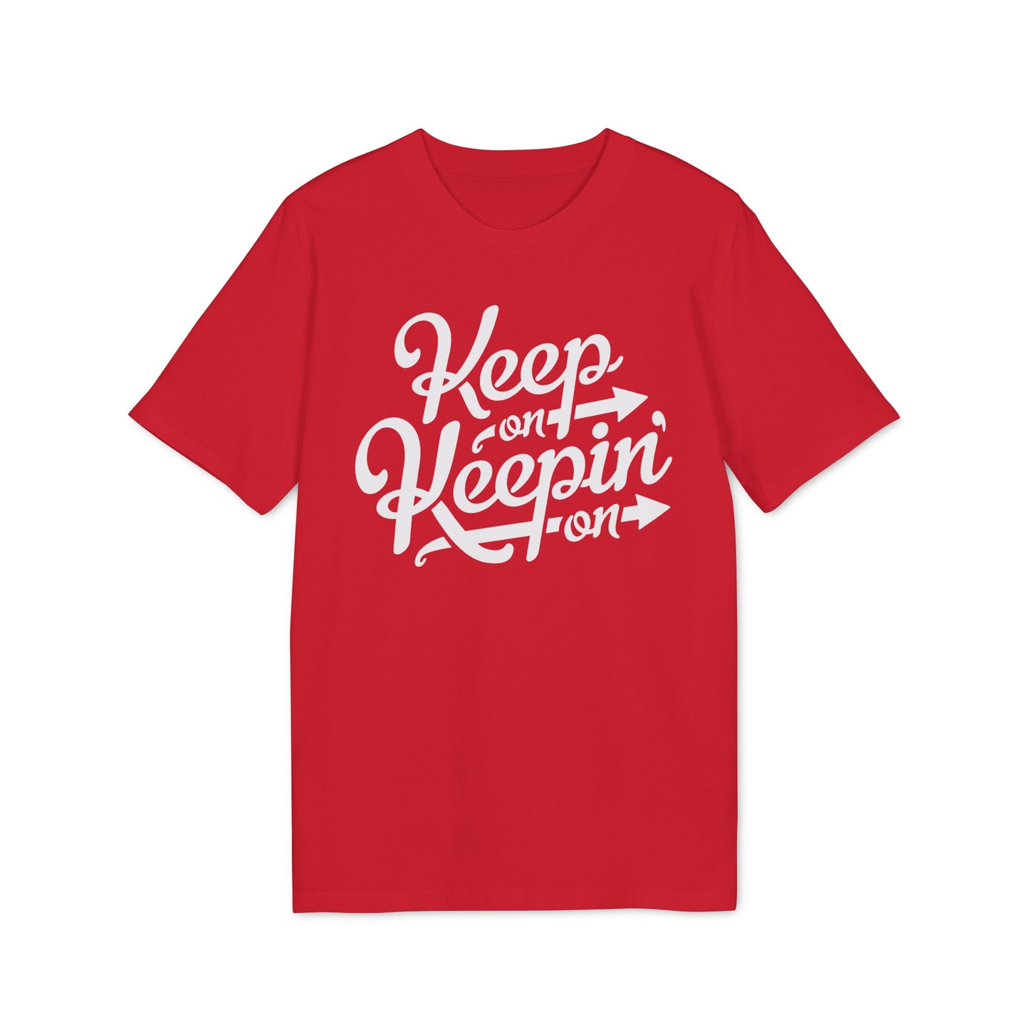 Keep On Keepin' On Camiseta (Algodón Orgánico)