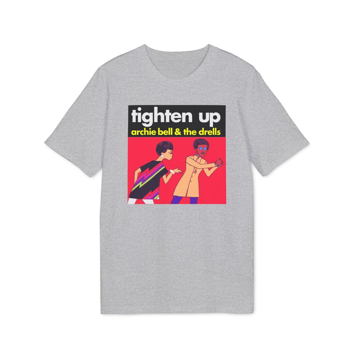 Tighten Up Archie Bell and The Drells Camiseta (Algodón Orgánico)
