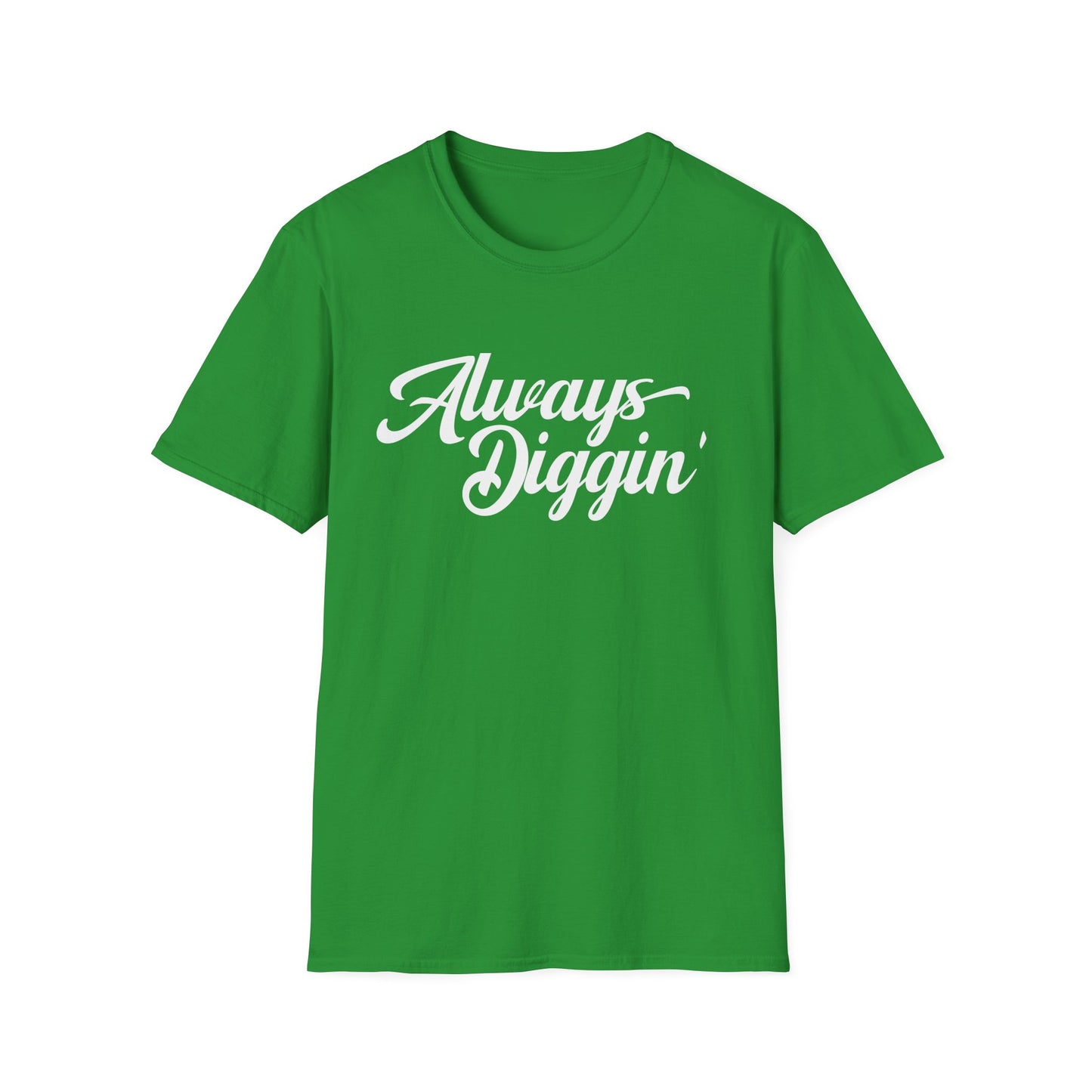 Always Digging Camiseta