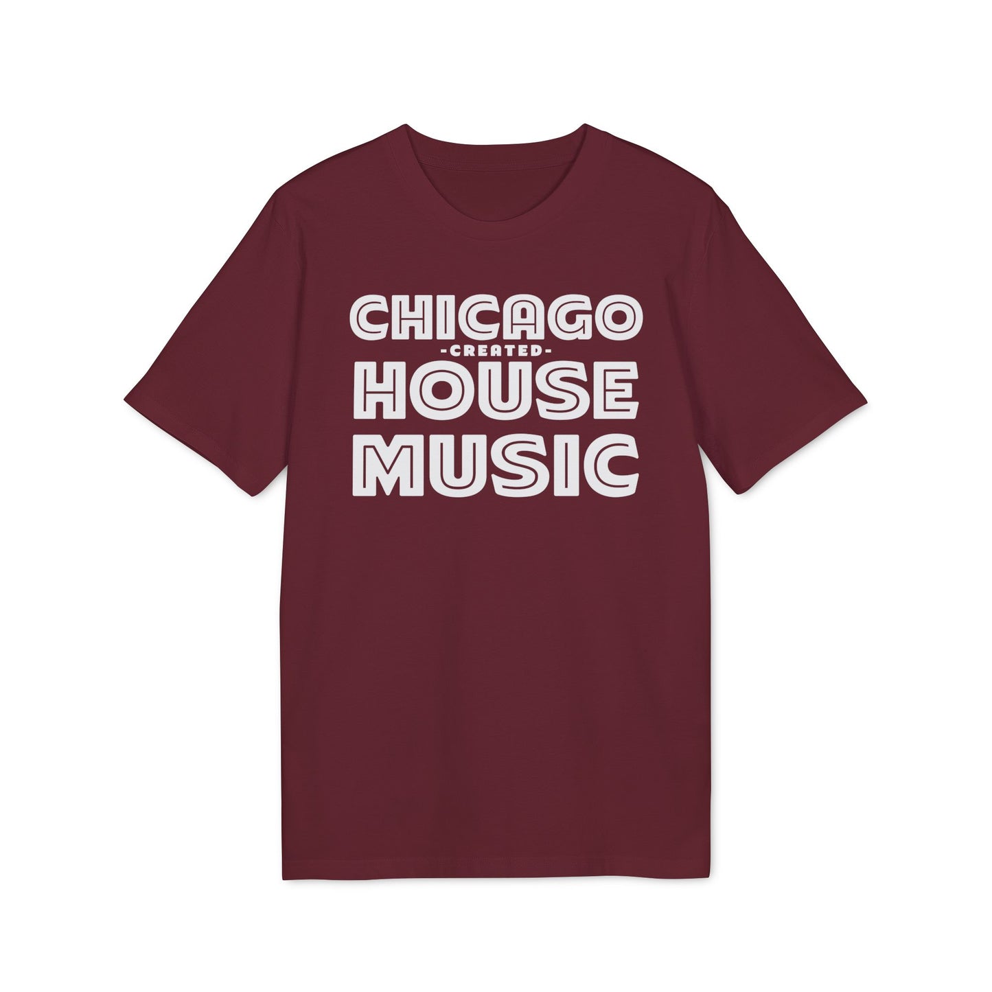 Chicago Created House Music Camiseta (Algodón Orgánico)