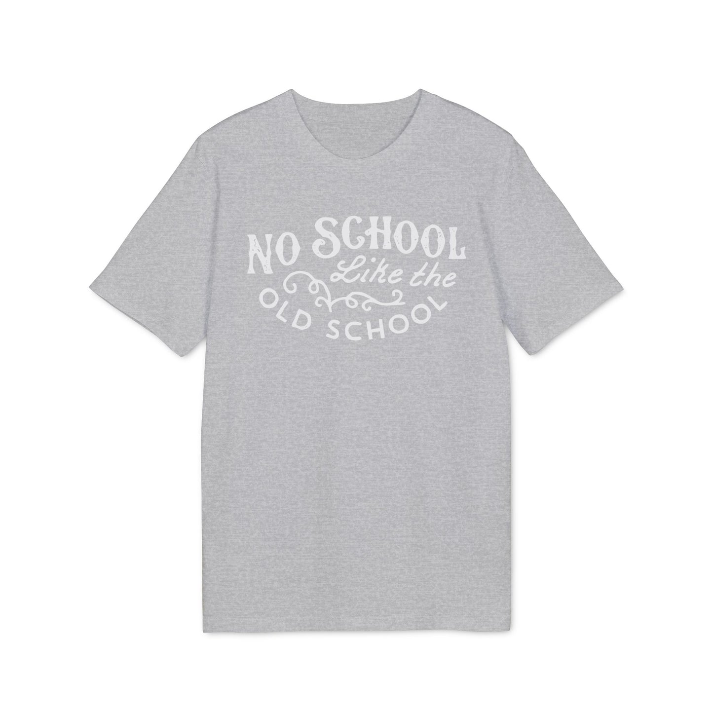 No School Like The Old School Camiseta (Algodón Orgánico)