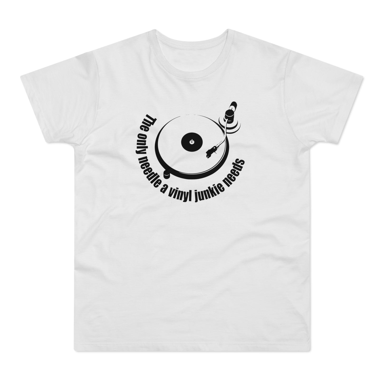 The Only Needle A Vinyl Junkie Needs Camiseta (Estándar)