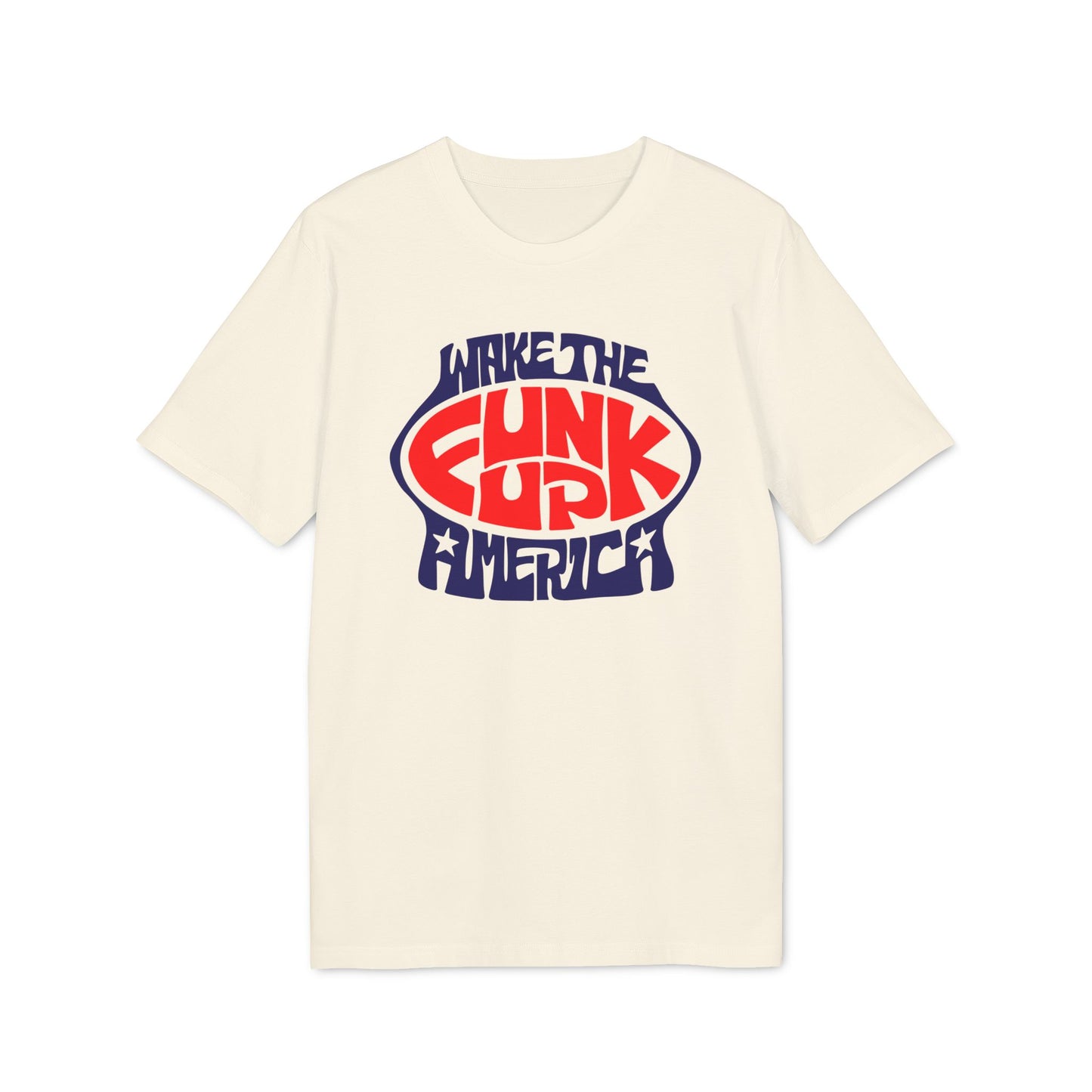Wake The Funk Up Camiseta (Algodón Orgánico)