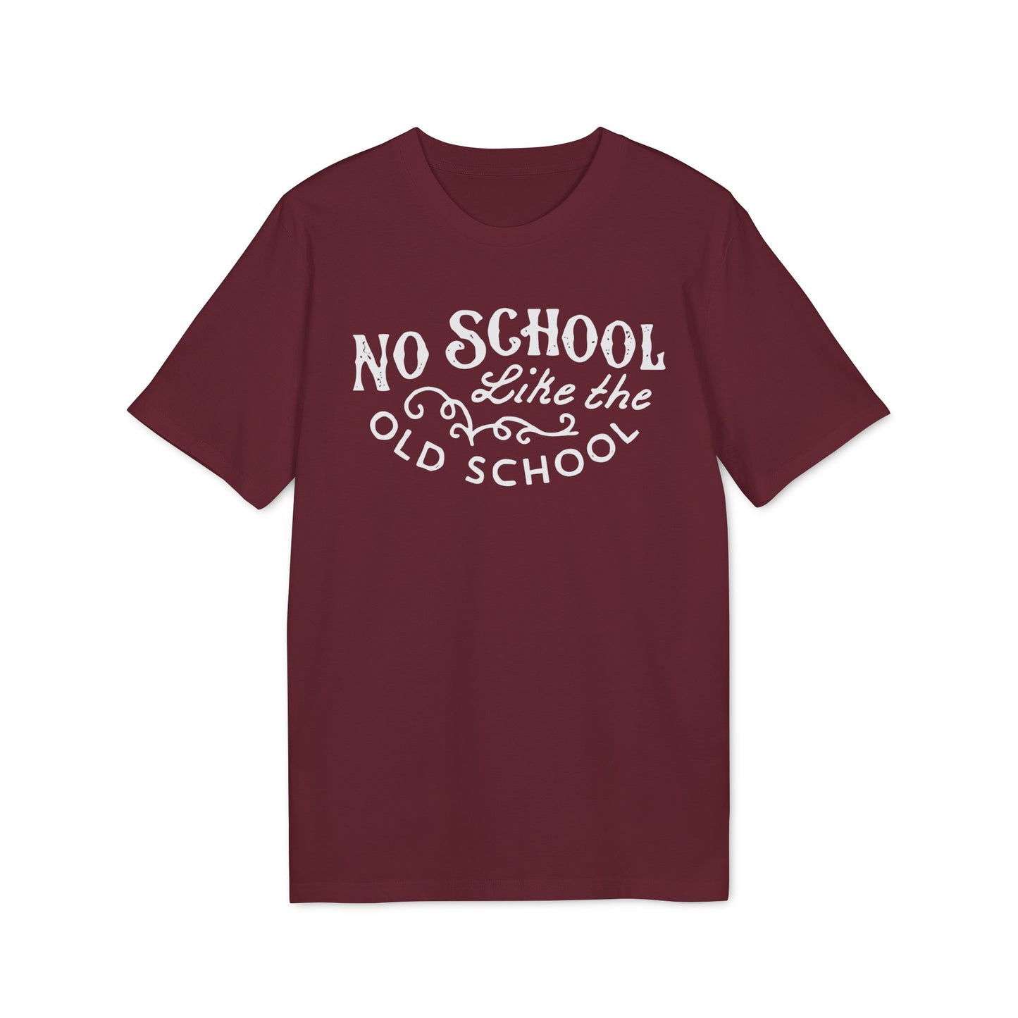 No School Like The Old School Camiseta (Algodón Orgánico)