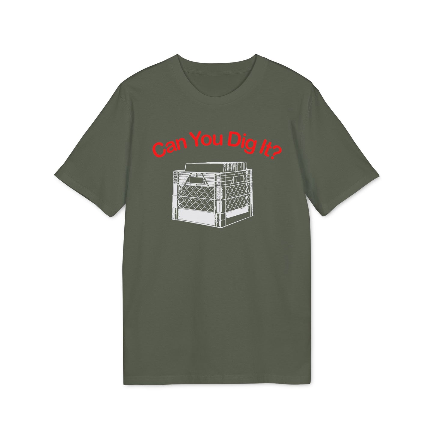 Can You Dig It Camiseta (Algodón Orgánico)