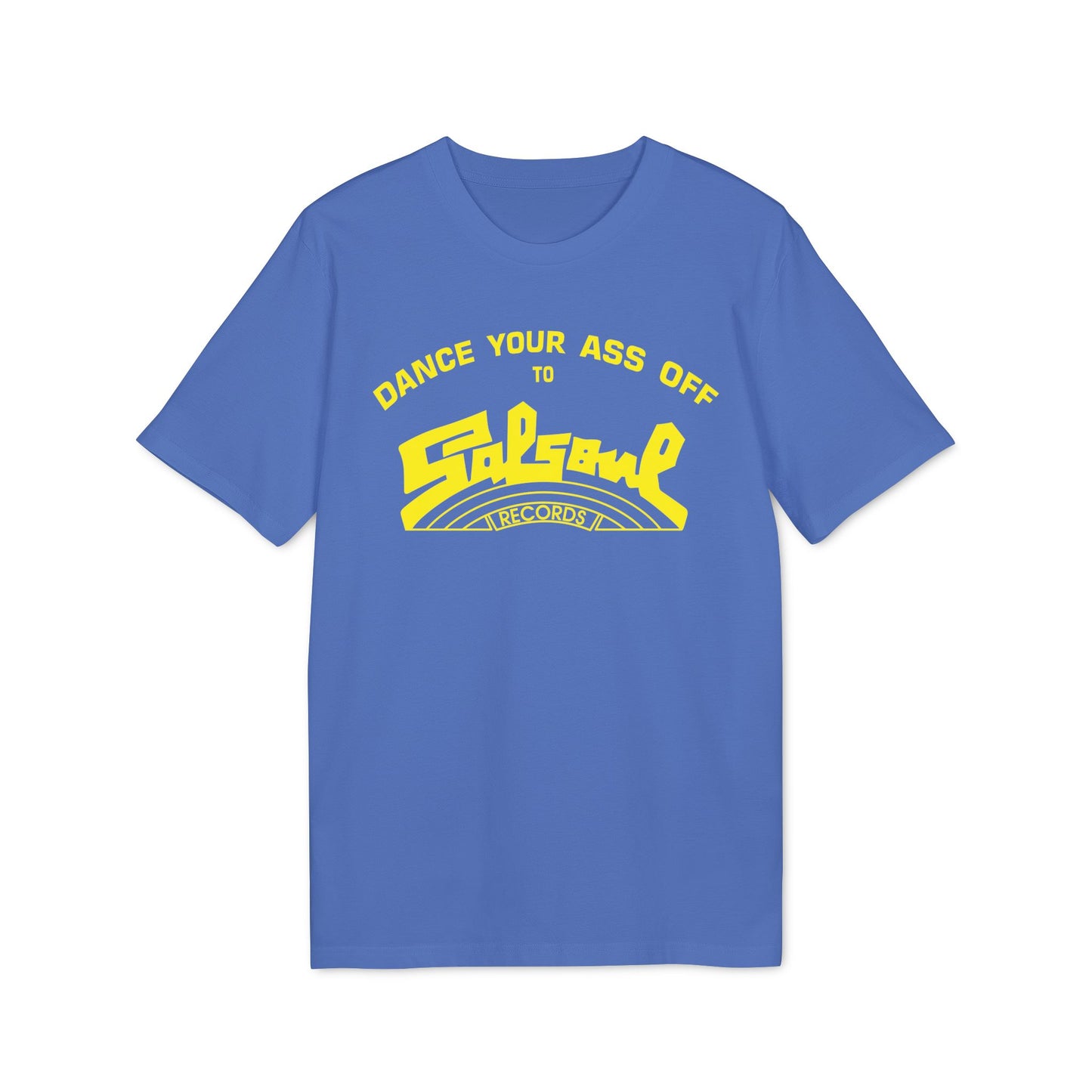 Dance Your Ass Off Salsoul Records Camiseta (Algodón Orgánico)