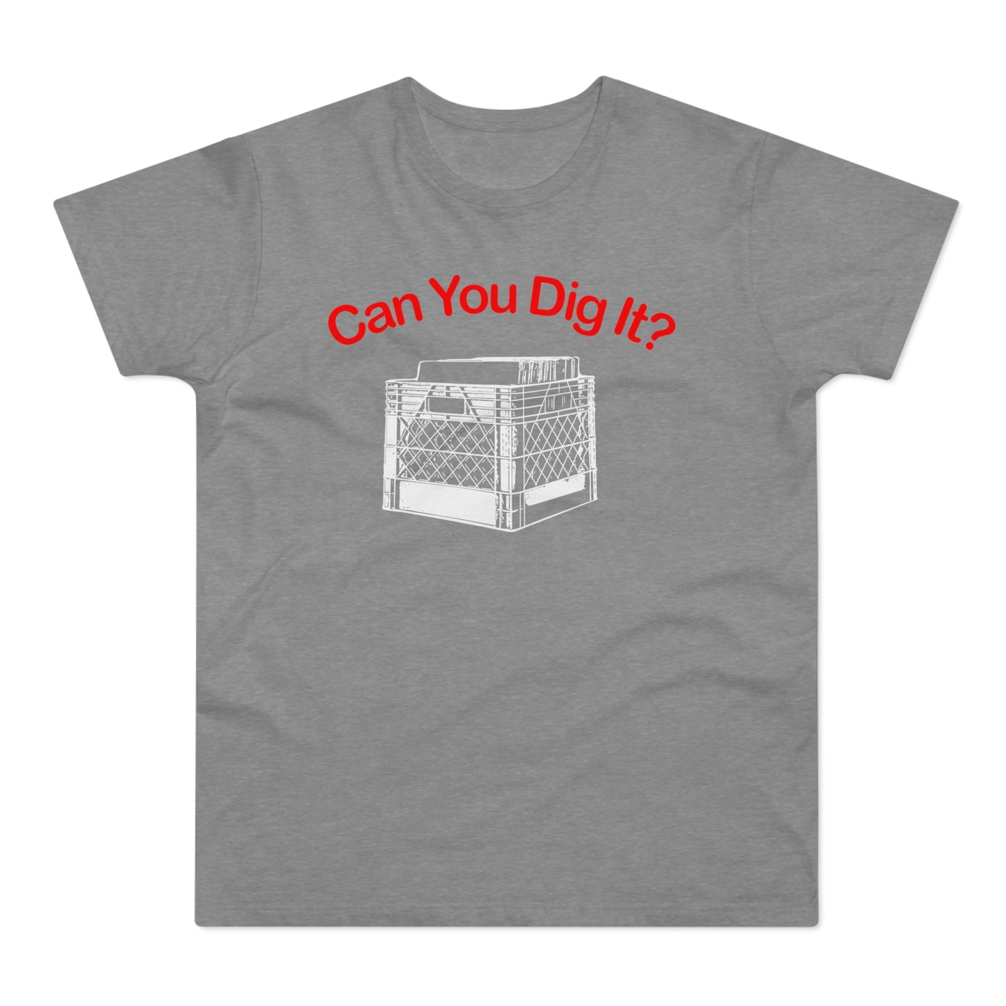 Can You Dig It Camiseta (Estándar)