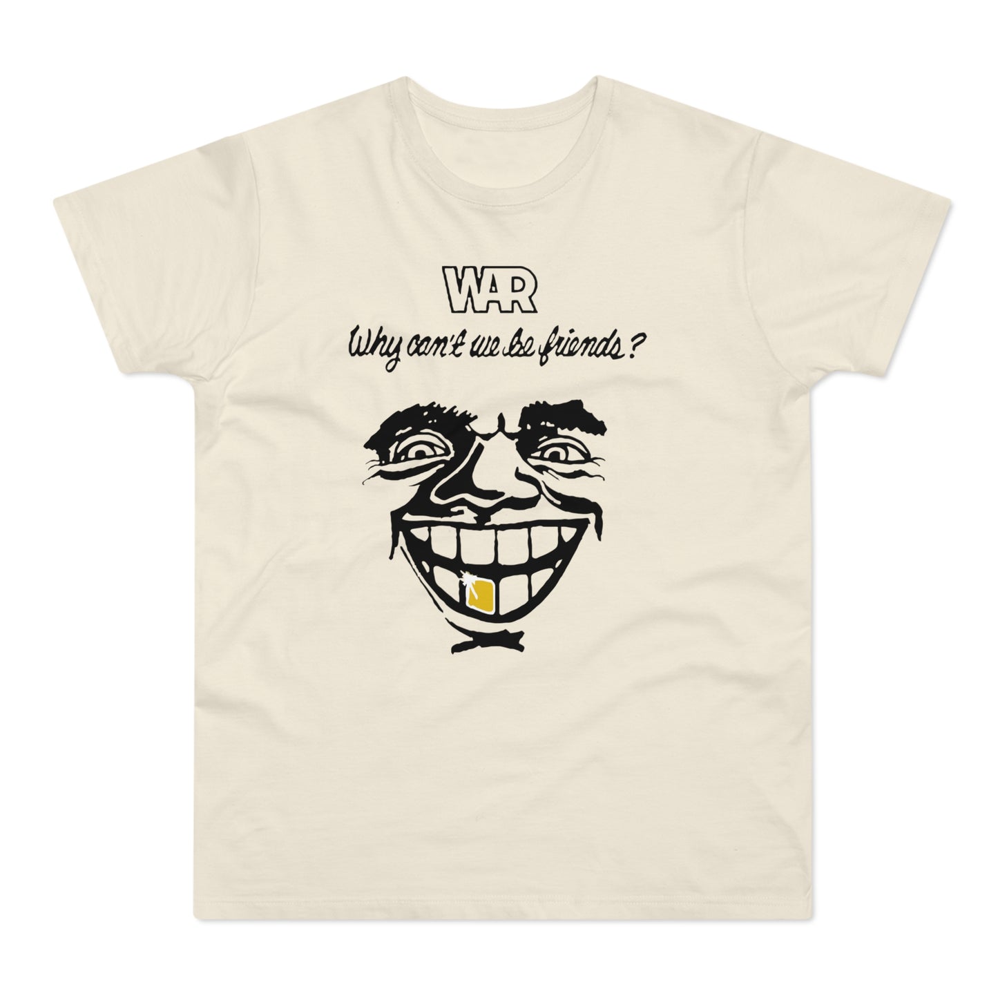 War Why Can't We Be Friends Camiseta (Estándar)