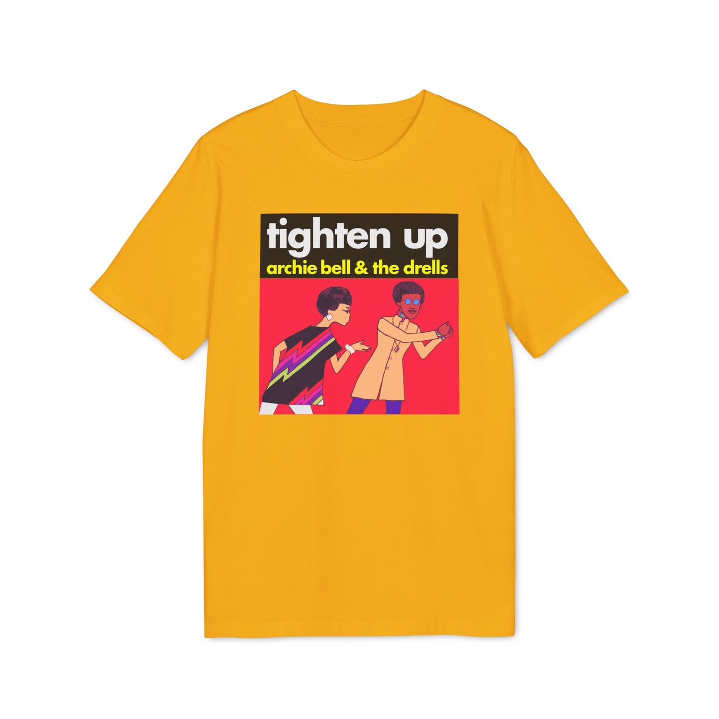 Tighten Up Archie Bell and The Drells Camiseta (Algodón Orgánico)