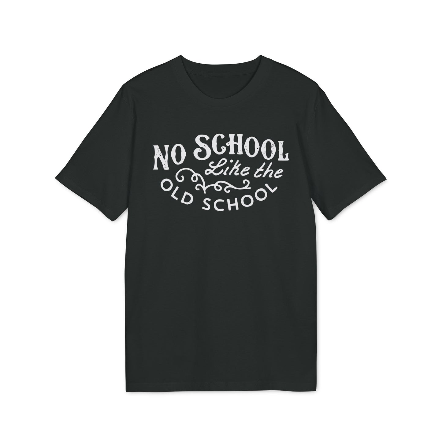 No School Like The Old School Camiseta (Algodón Orgánico)