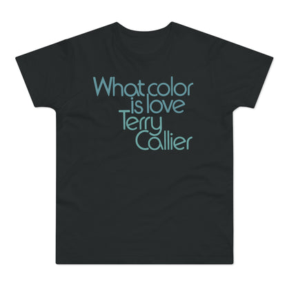 What Color Is Love Terry Callier Camiseta (Estándar)